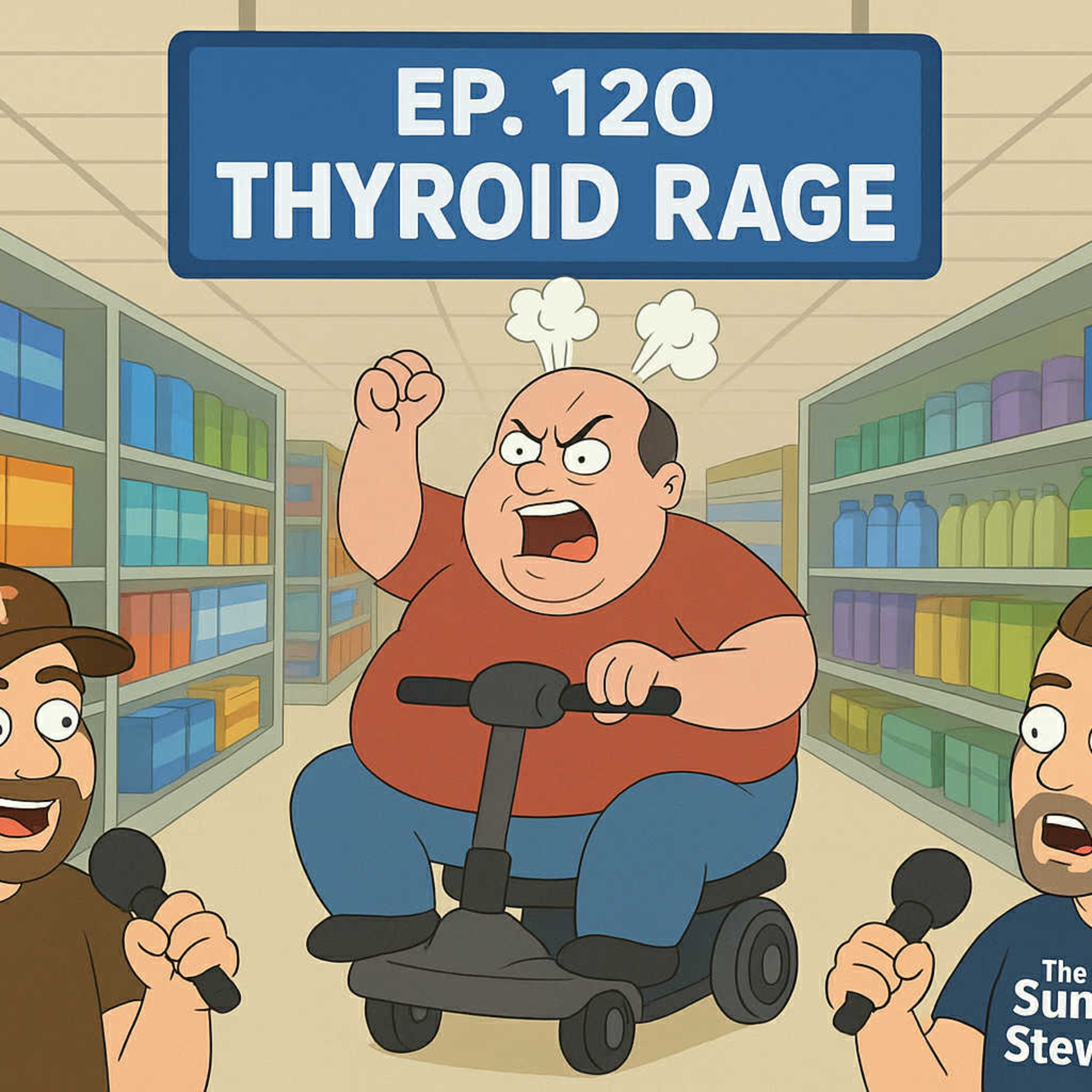 The Sunday Stew Pot ep 120 Thyroid Rage  episode artwork