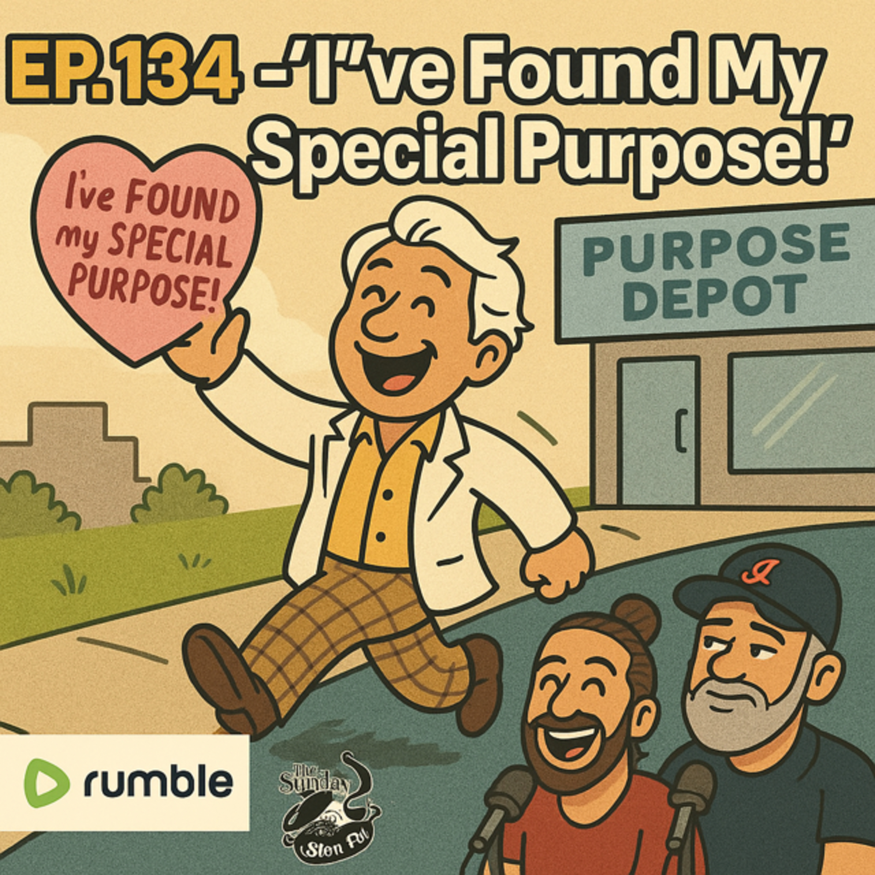 The Sunday Stew Pot ep 134 "I've Found My Special Purpose" episode artwork