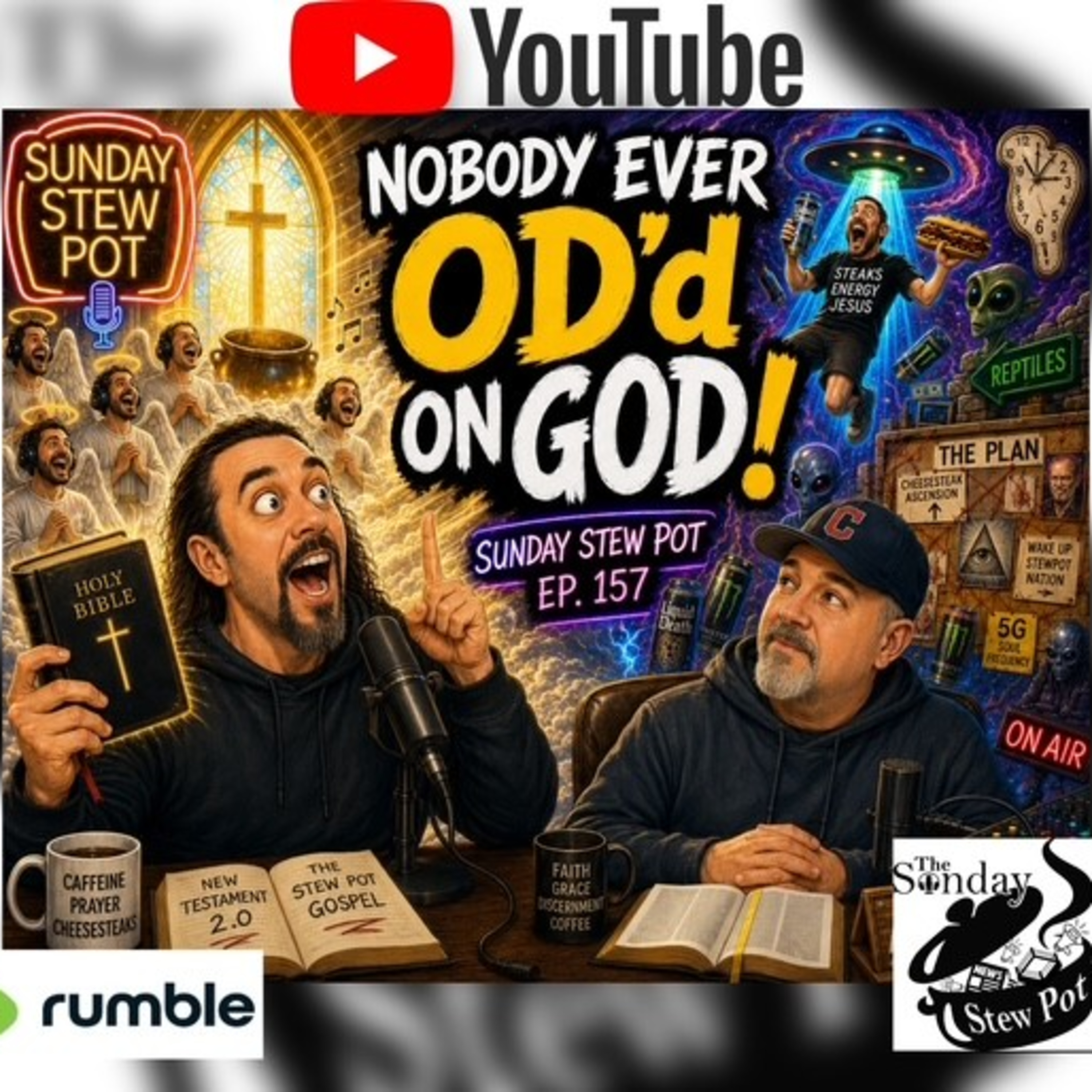 The Sunday Stew Pot ep 157 Nobody Ever OD'd on GOD  episode artwork