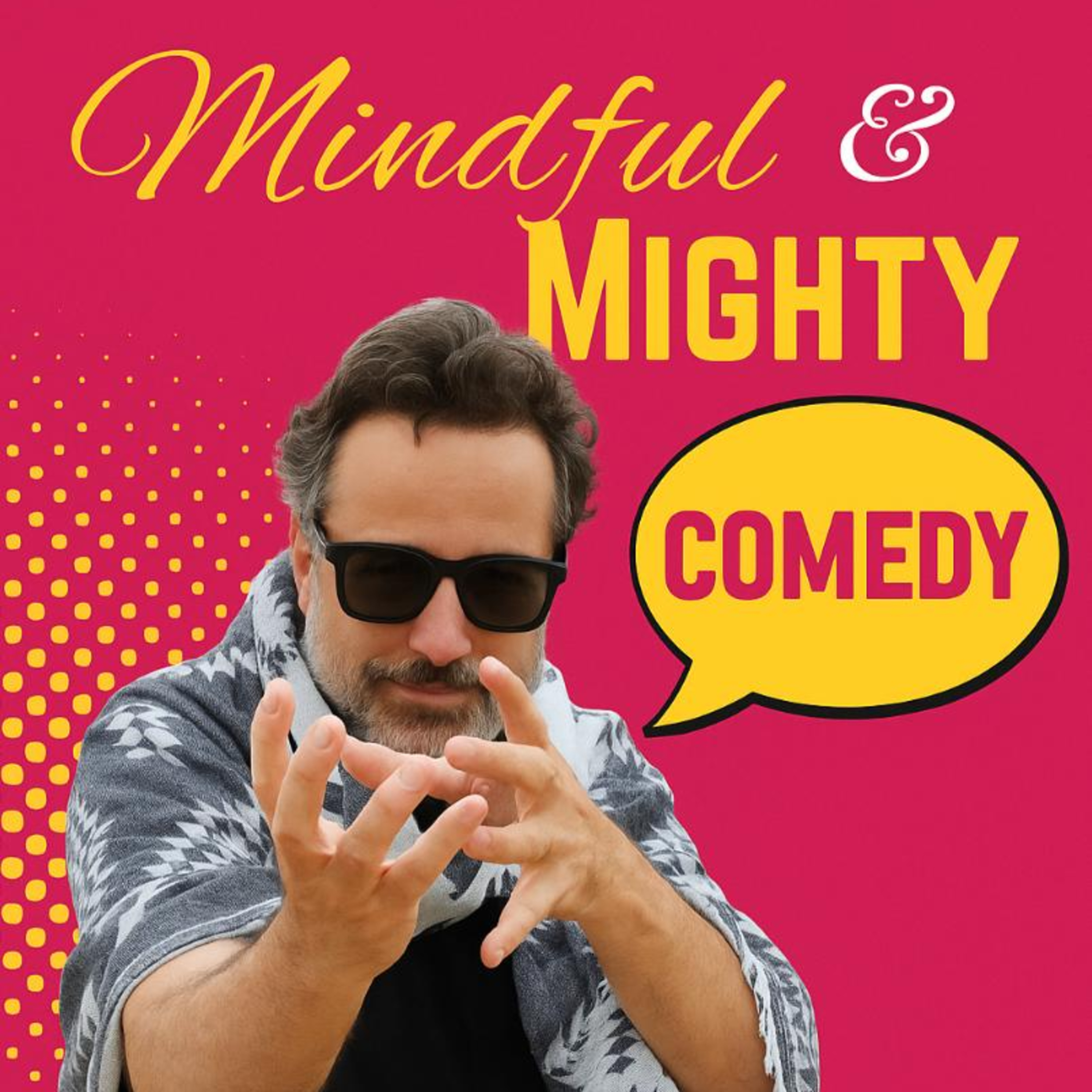 Mindful & Mighty Ep 26: Comedy, Flow, and Life Lessons with Pablo Zacarias  episode artwork