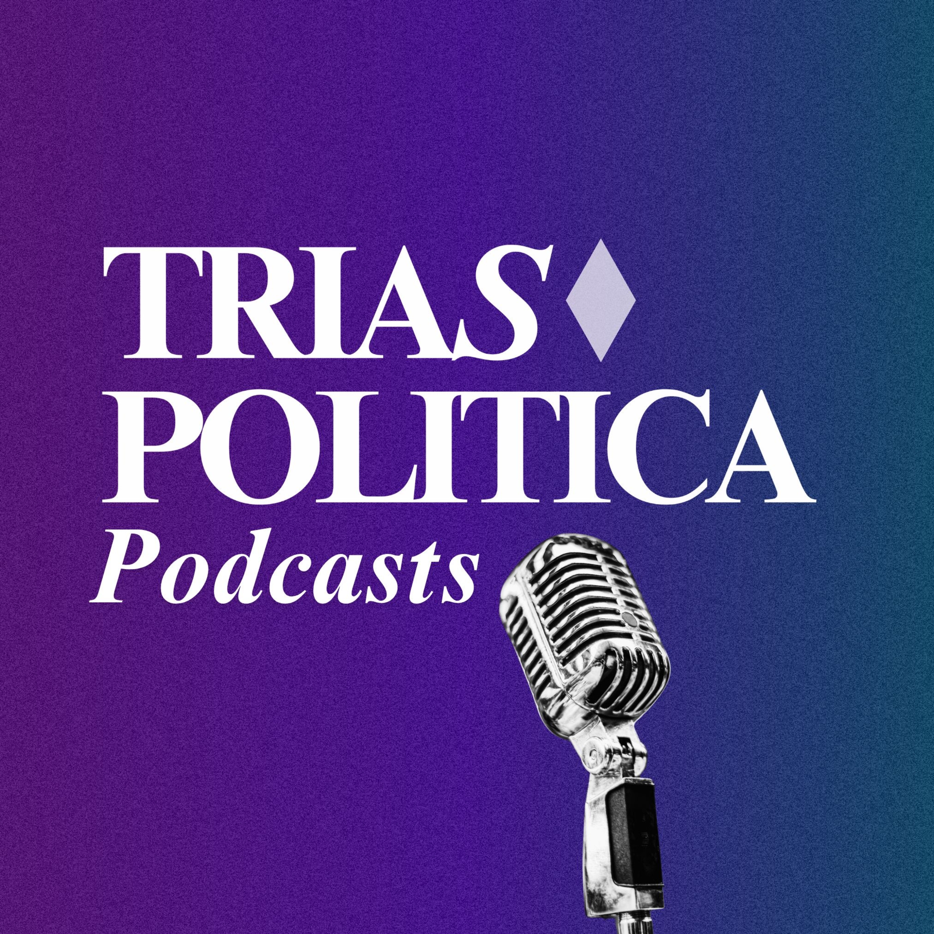 Trias Politica Podcasts