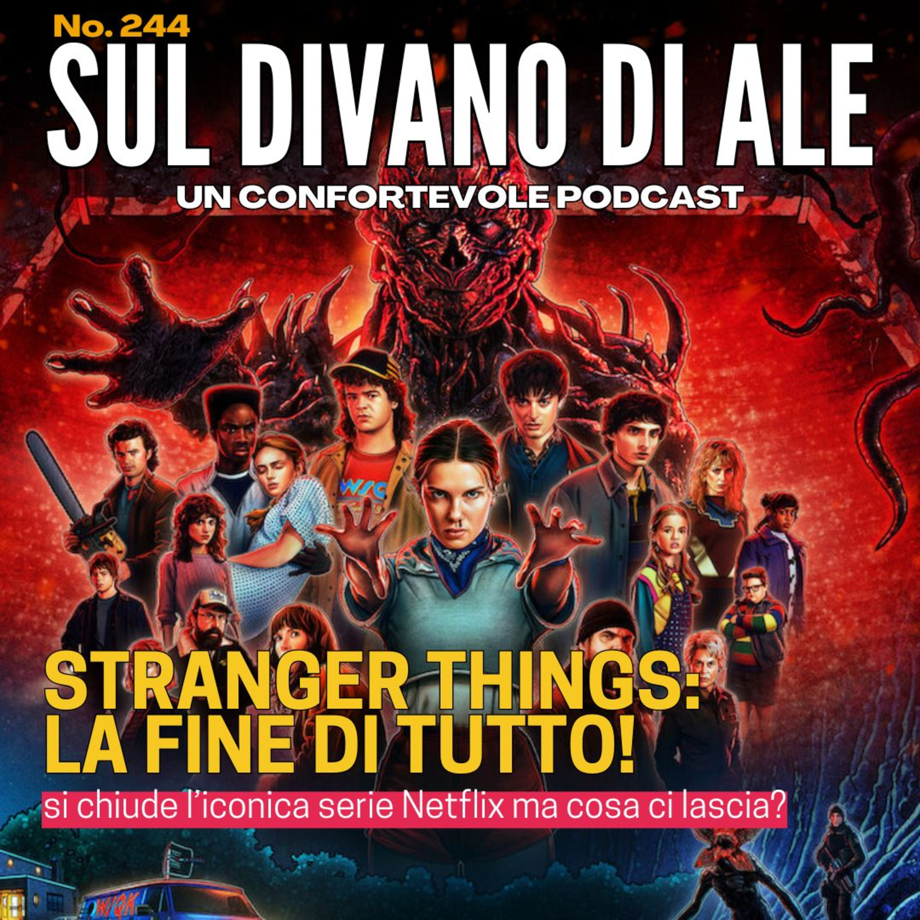 Ep 244 - Stranger Things - la fine di una cosa grande?!