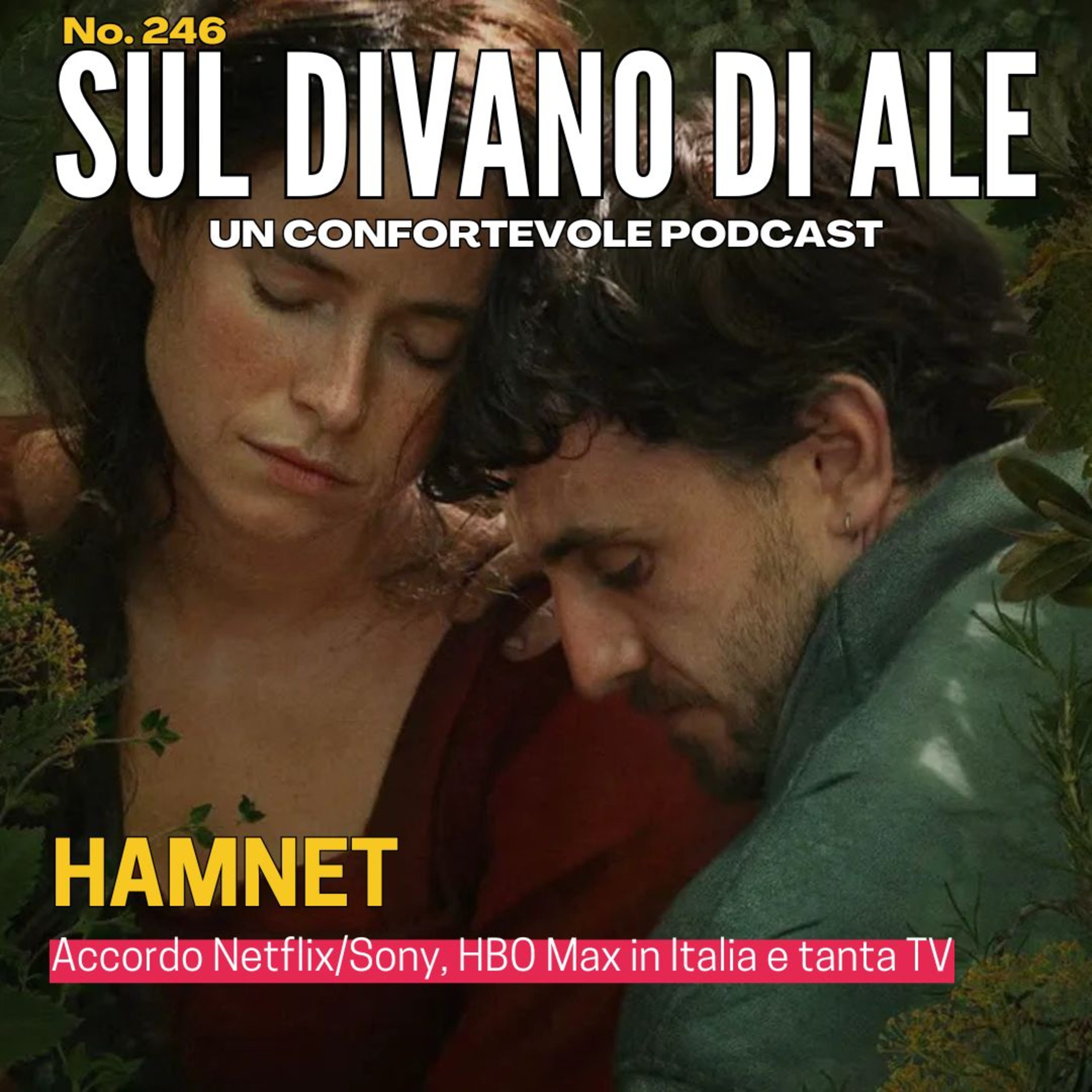 Ep 246 - Hamnet, accordo Netflix/Sony, HBO Max in Italia