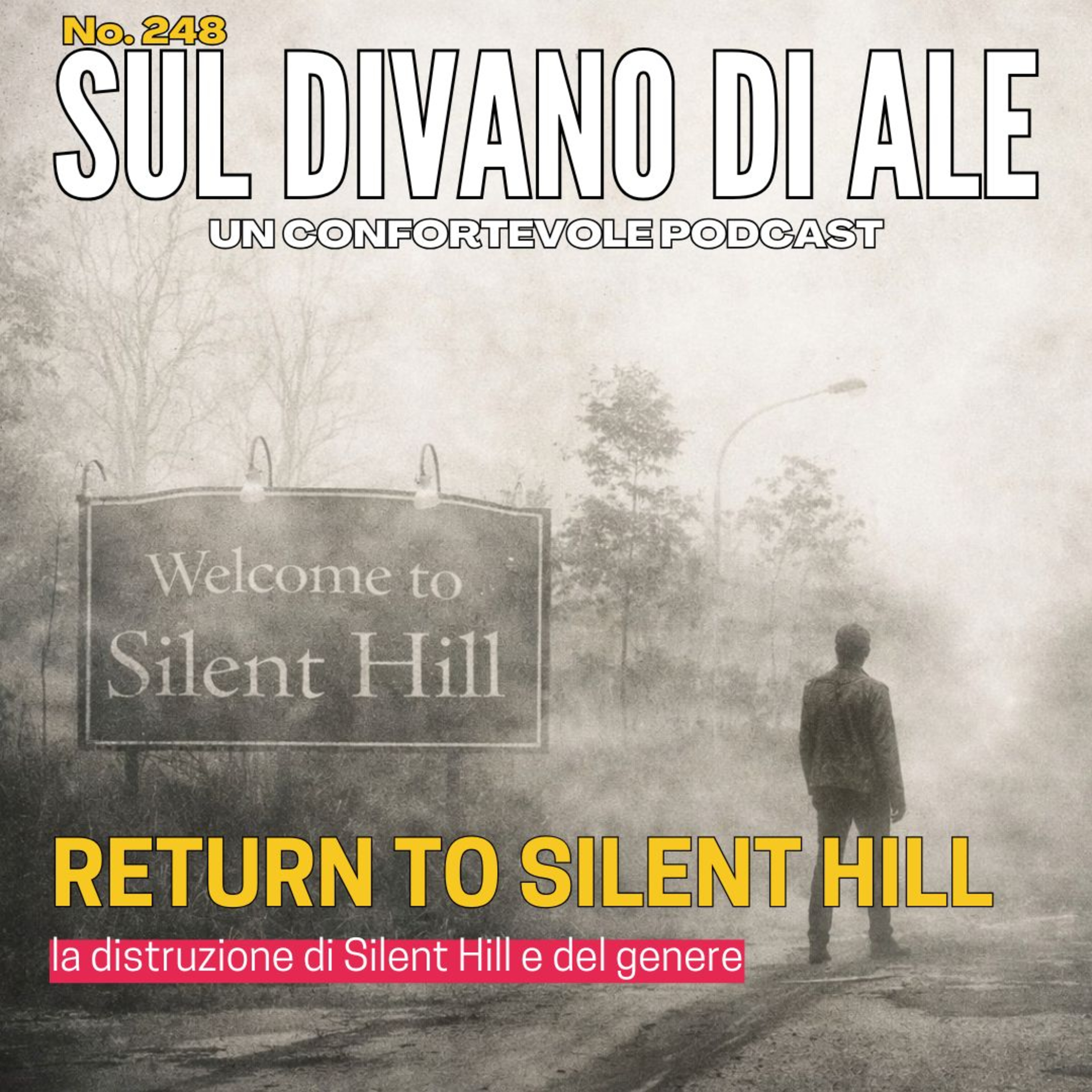 Ep 248 - Return to Silent Hill è terrificante... per quanto è brutto