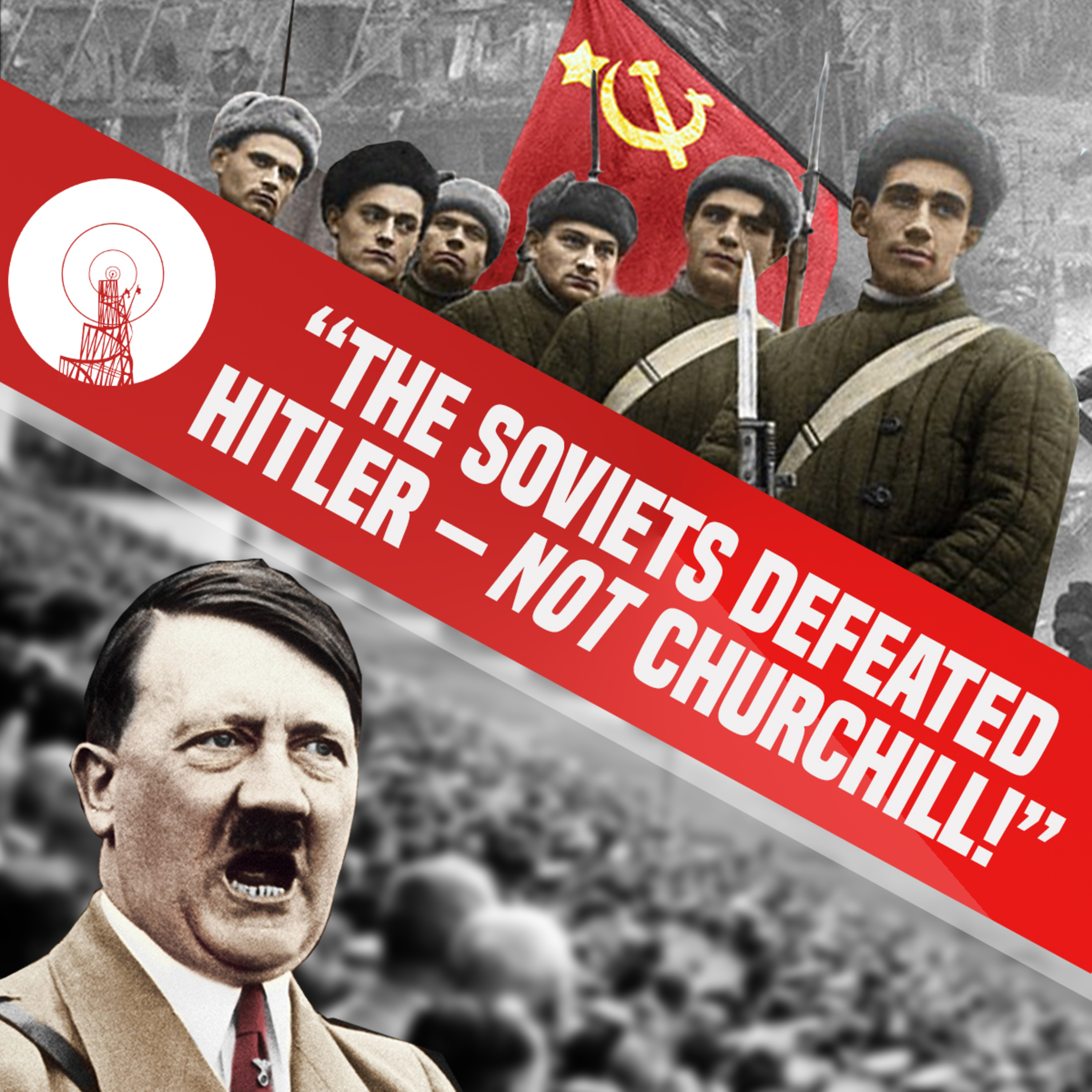 The TRUTH about World War 2: Marxist historian sets the record straight