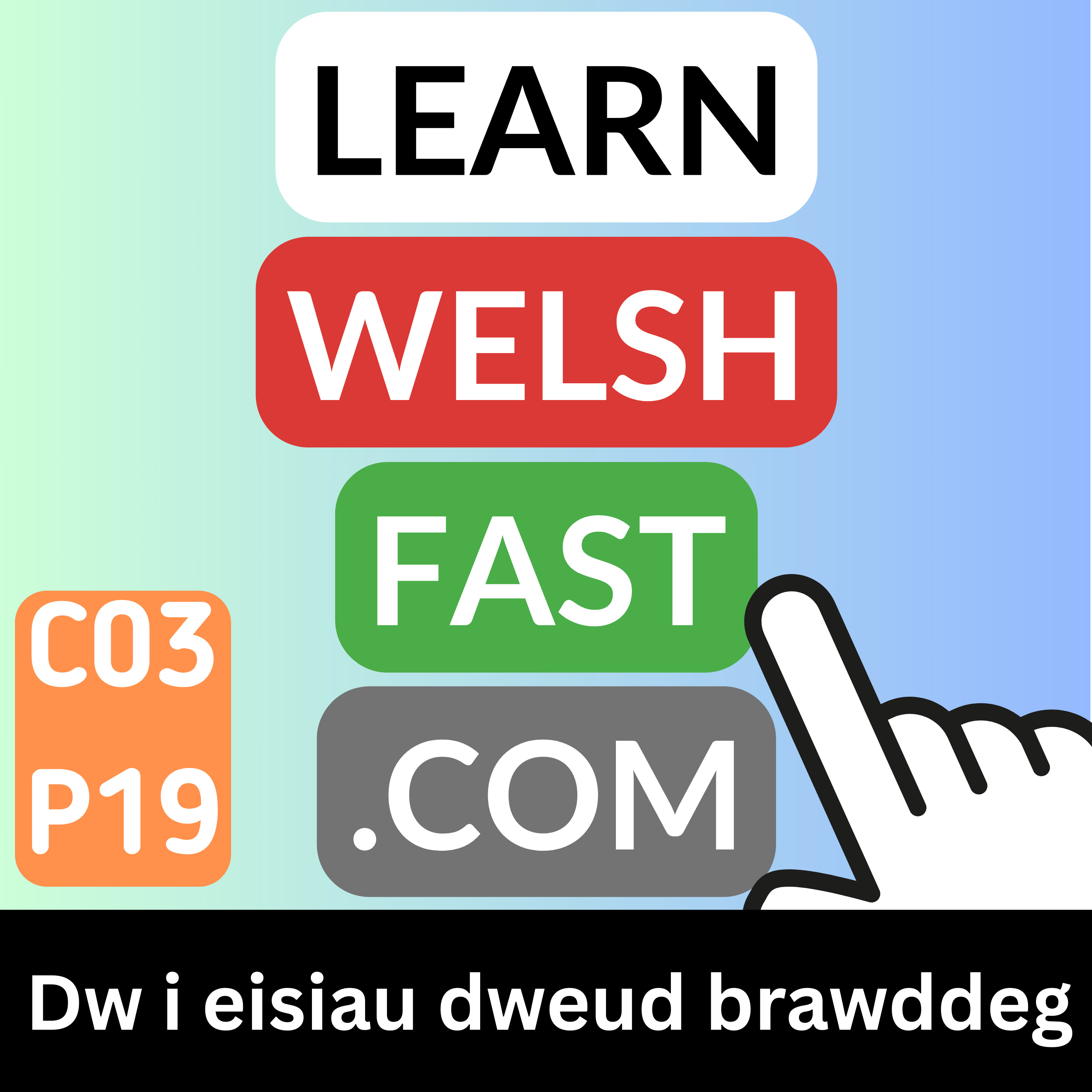 c03p19 (s03e19) - Dw I Eisiau Dweud Brawddeg (I Want To Say A Sentence)