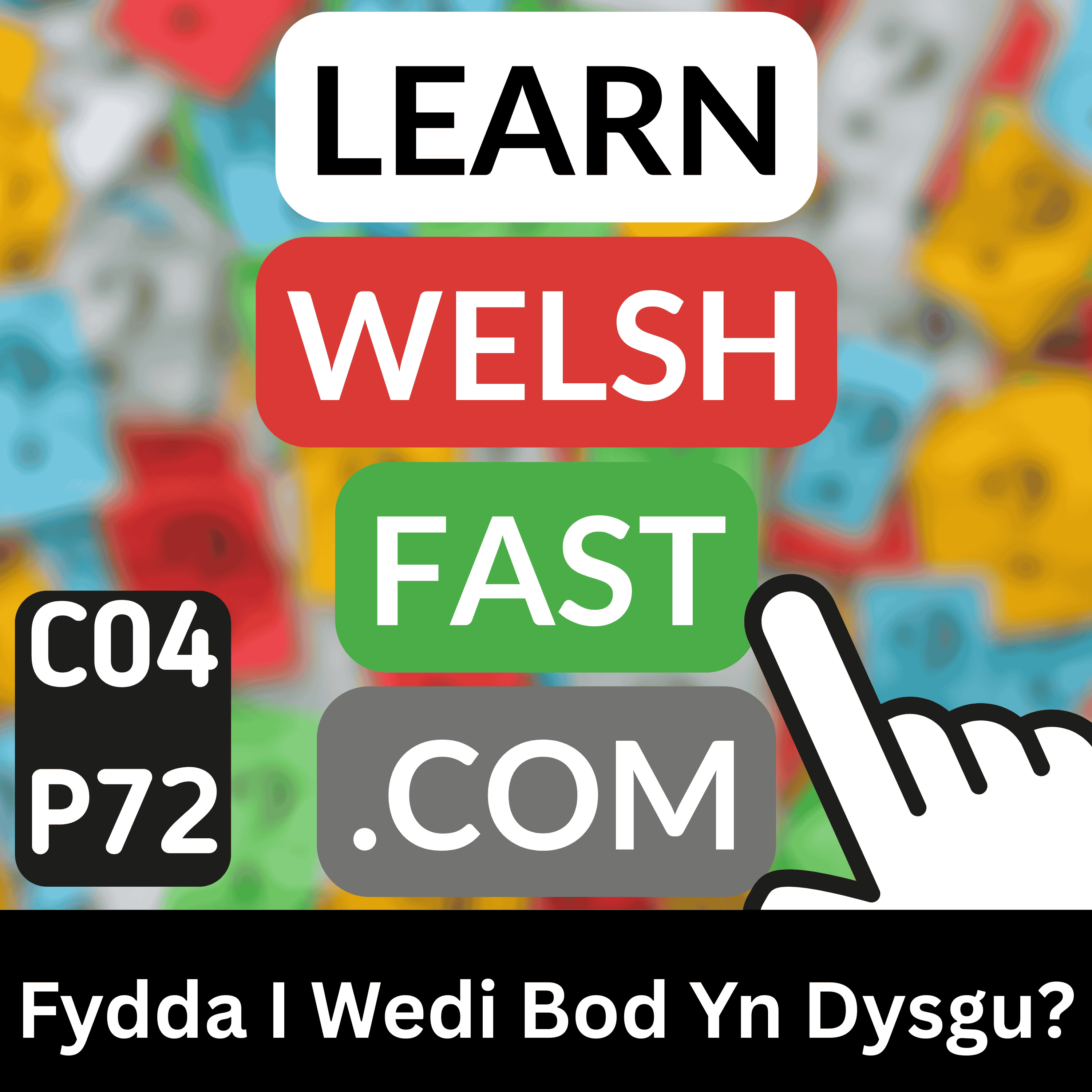 c04p72 (s04e72) - Fydda I Wedi Bod Yn Dysgu? (Will I Have Been Learning?)