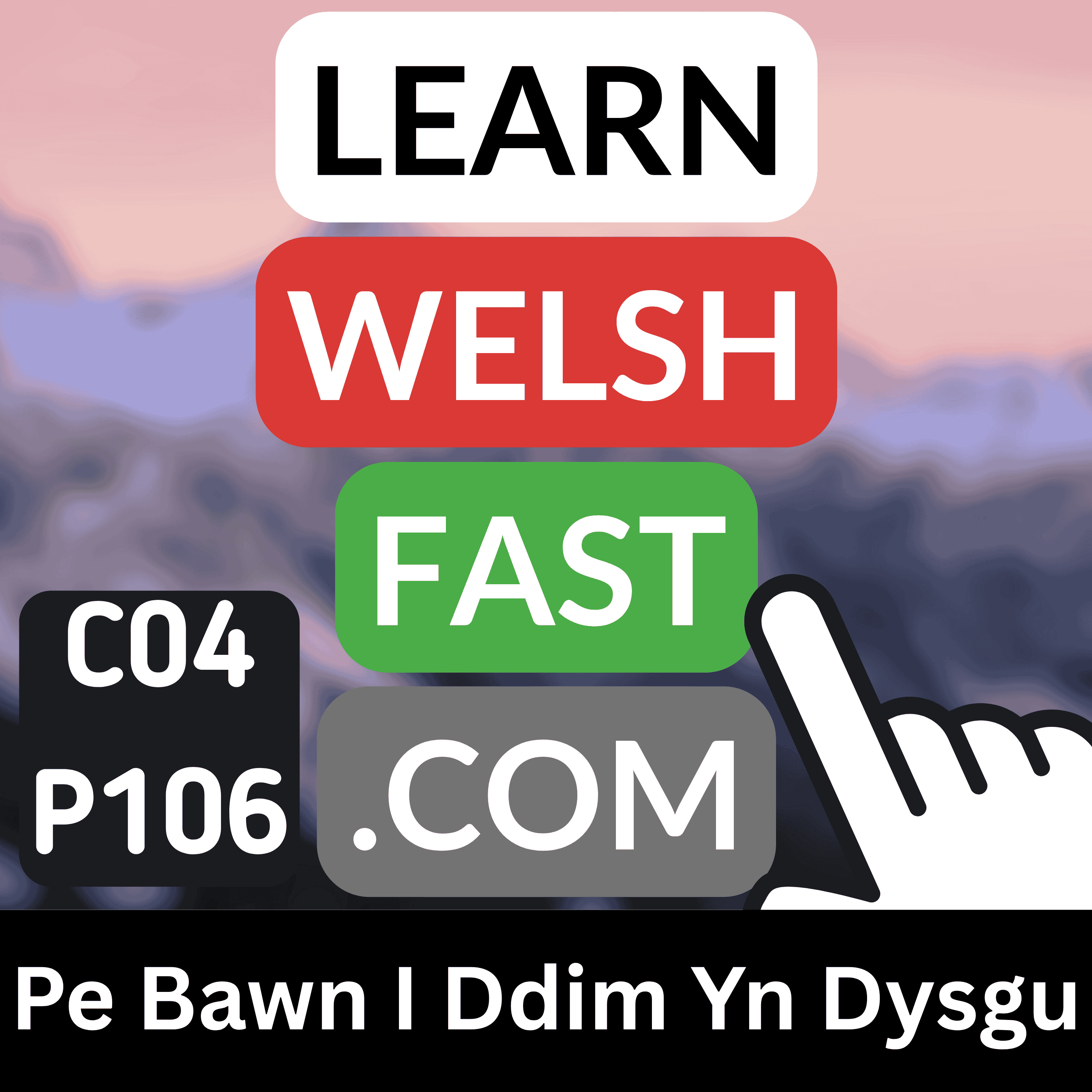 c04p106 (s04e106) - Pe Bawn I Ddim Yn Dysgu (If I Weren't To Learn)