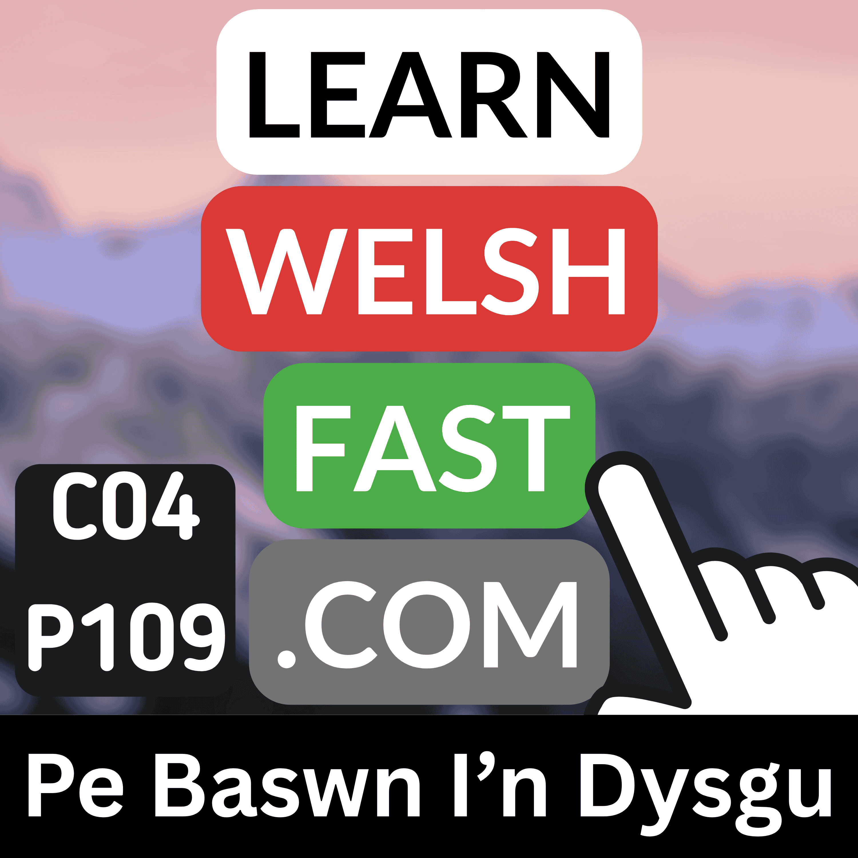 c04p109 (s04e109) - Pe Baswn I'n Dysgu (If I Were To Learn)