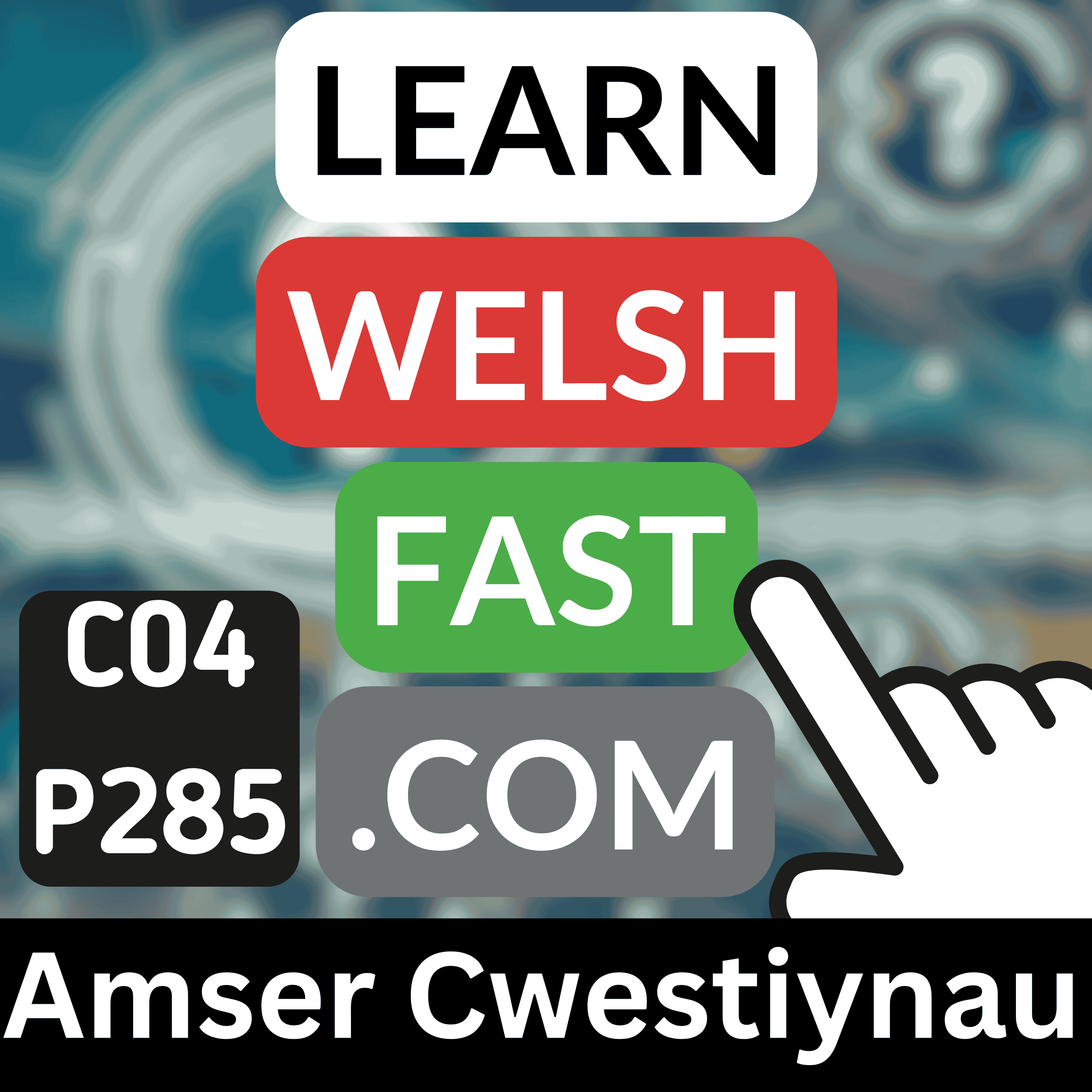 Learn Welsh Vocabulary: Amser Cwestiynau | Welsh Question Time Words & Phrases (Ep 285)