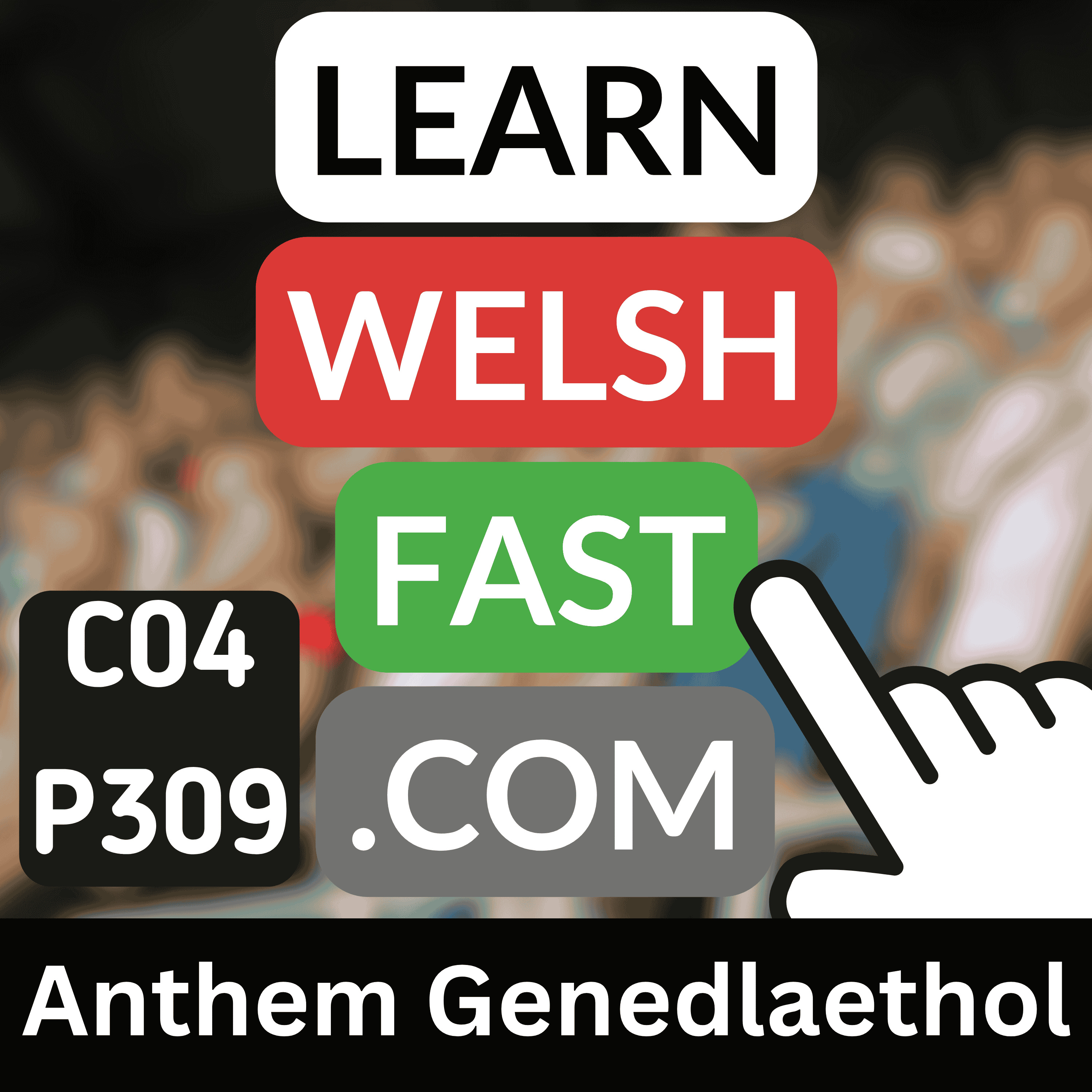 Learn Welsh Vocabulary: Anthem Genedlaethol| Welsh National Anthem Words & Phrases (Ep 309)