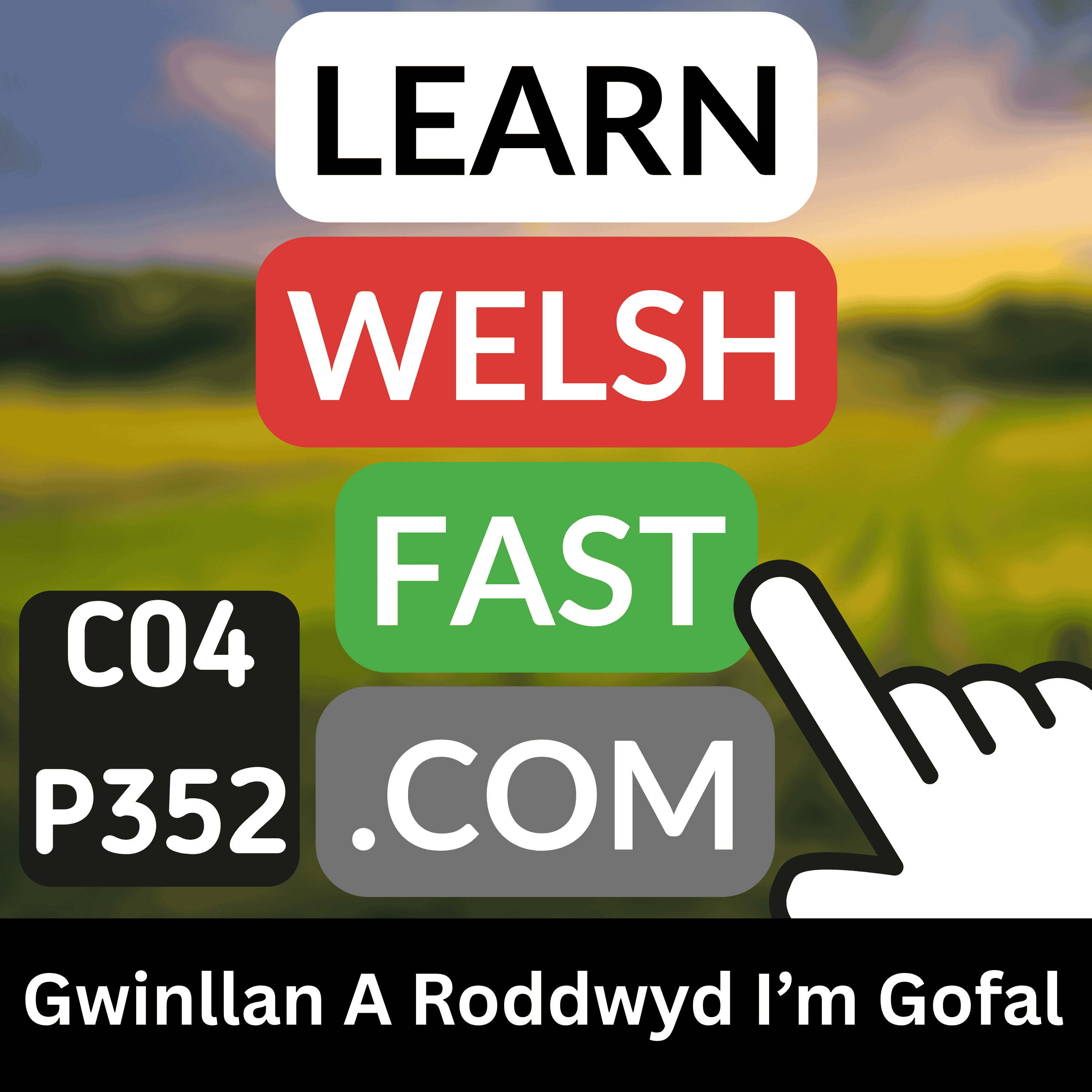 Learn Welsh Vocabulary: Gwinllan A Roddwyd I’m Gofal (Ep 352)