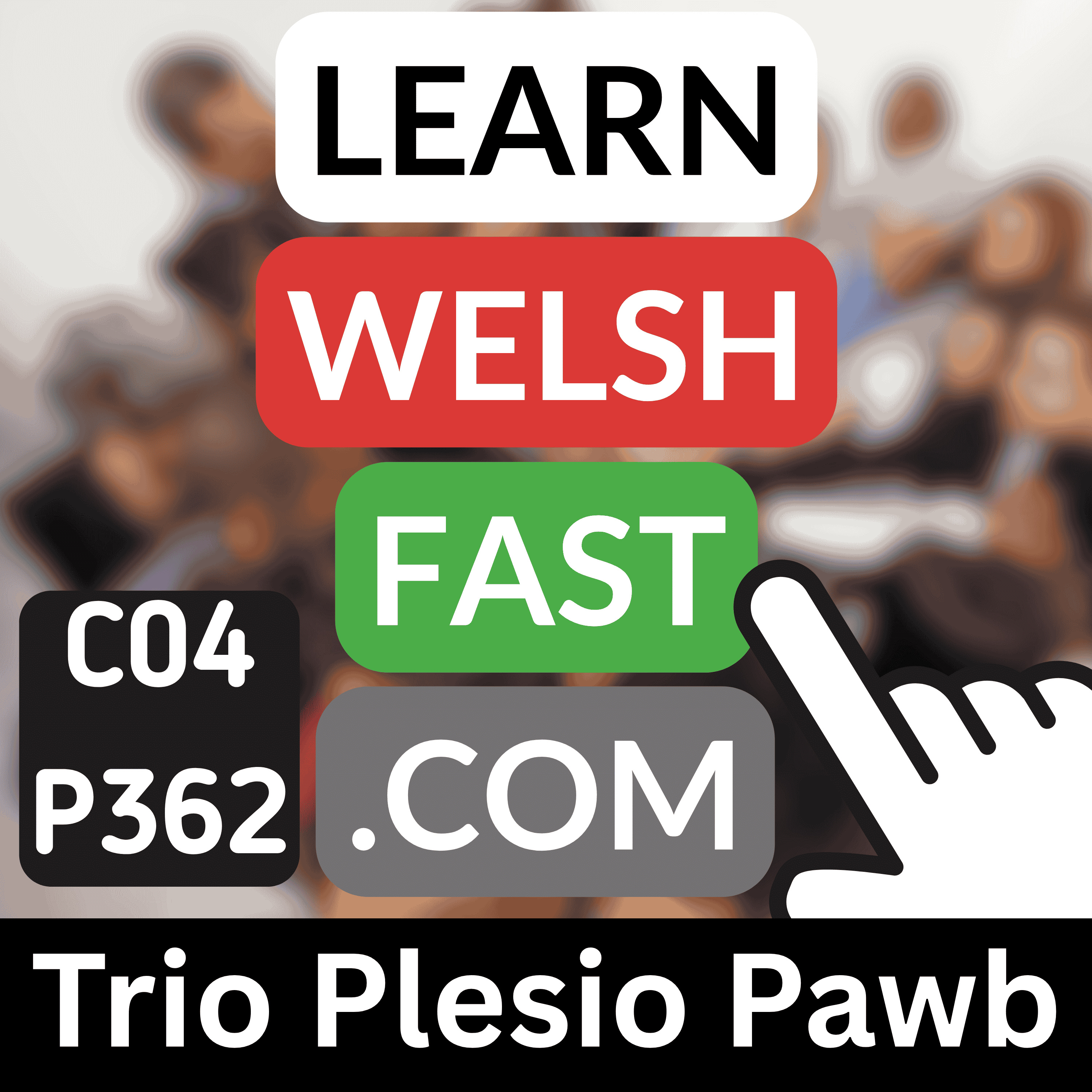 Learn Welsh Vocabulary: Trio Plesio Pawb (Trying To Please Everybody) (Ep 362)