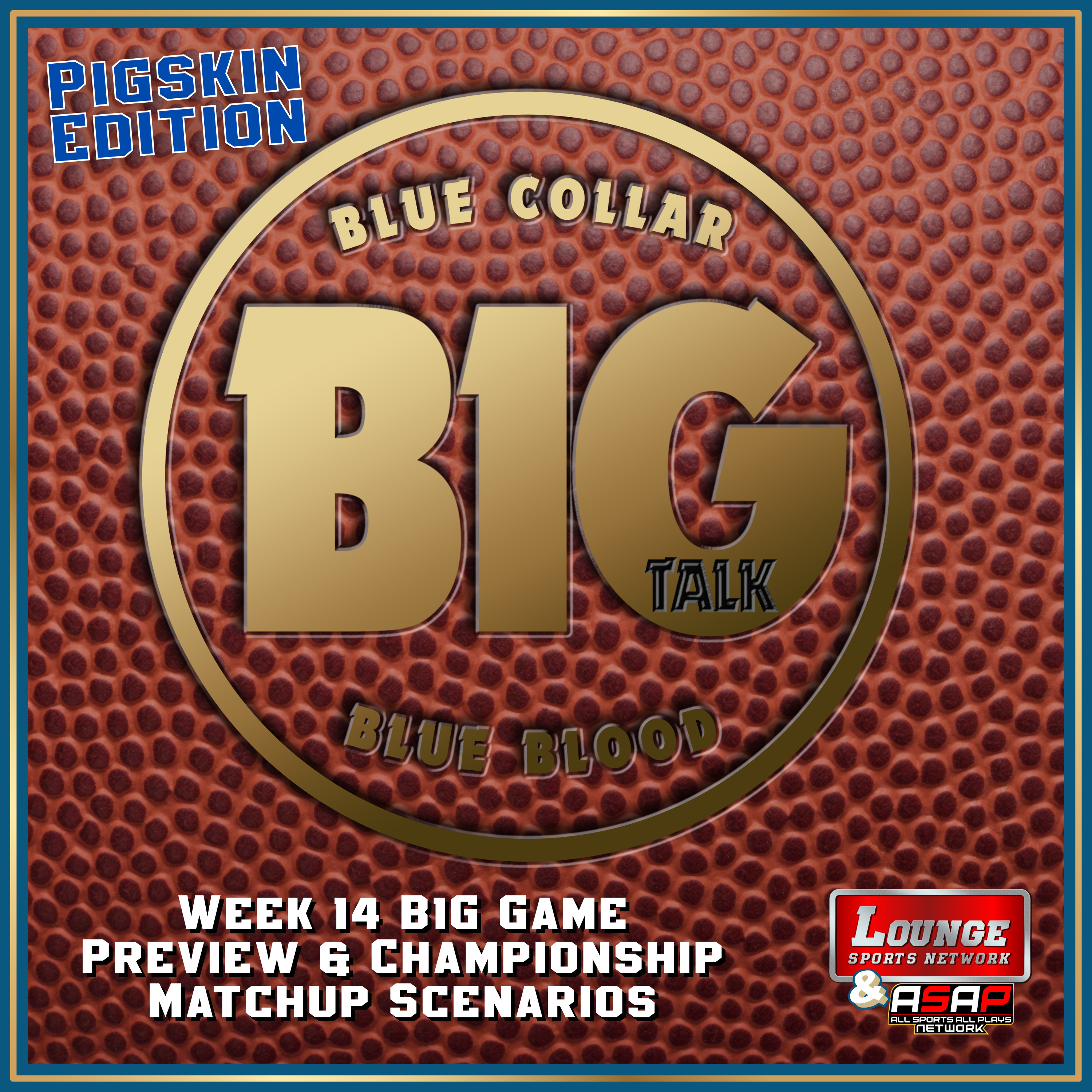 Pigskin: Week 14 B1G Game Preview & Championship Matchup Scenarios episode artwork