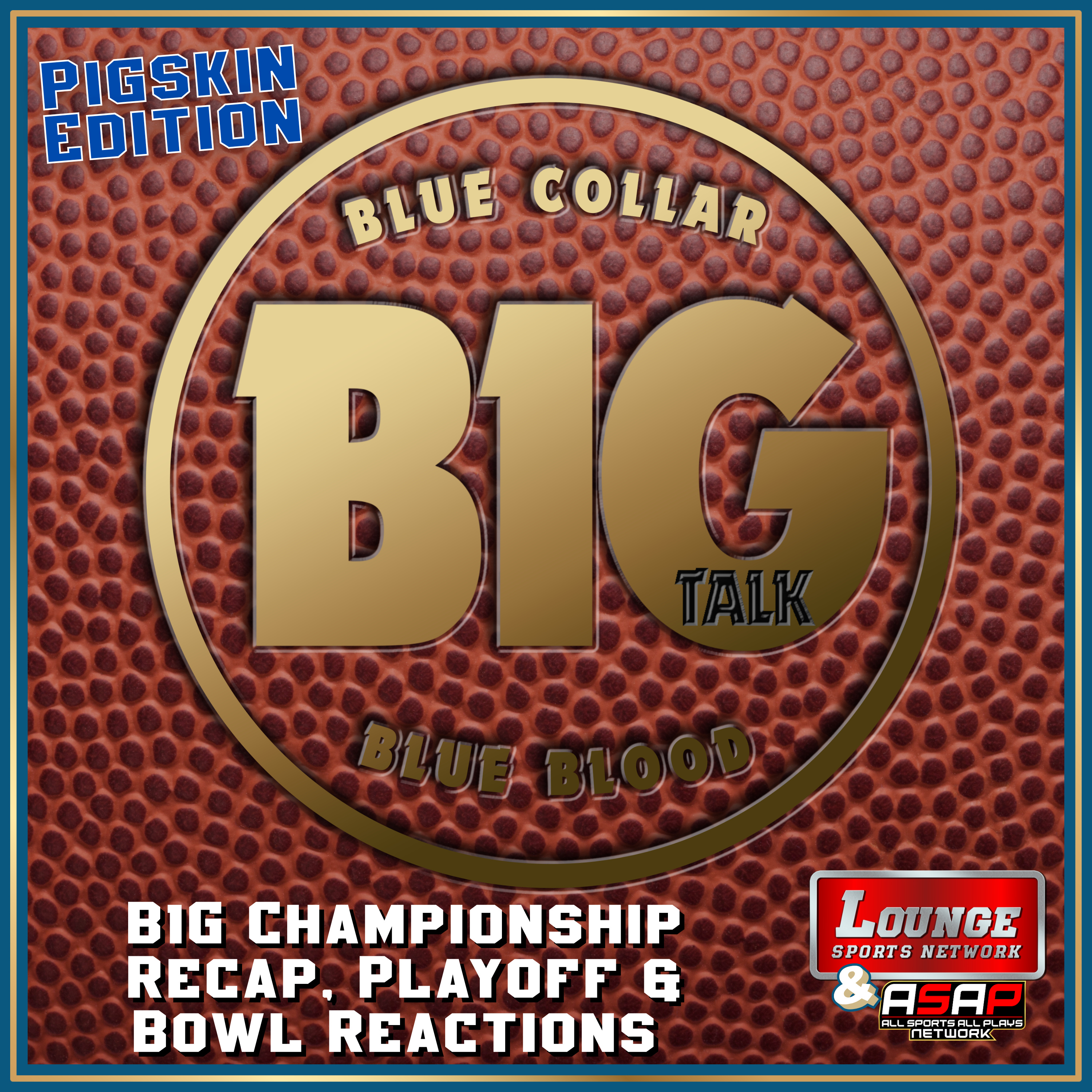 Pigskin: B1G Championship Recap, Playoff & Bowl Reactions episode artwork