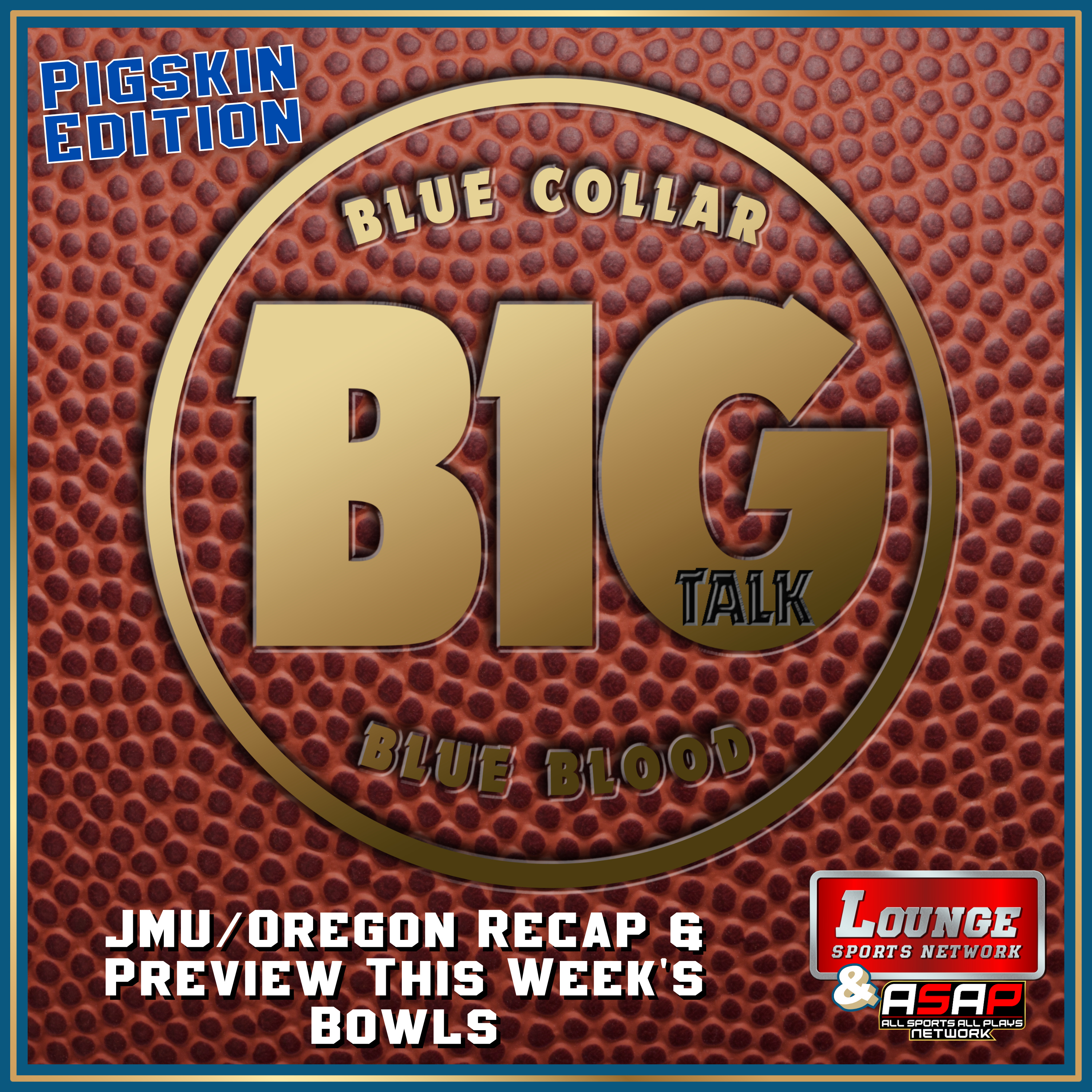 Pigskin: JMU/Oregon Recap & Preview This Week's Bowls episode artwork