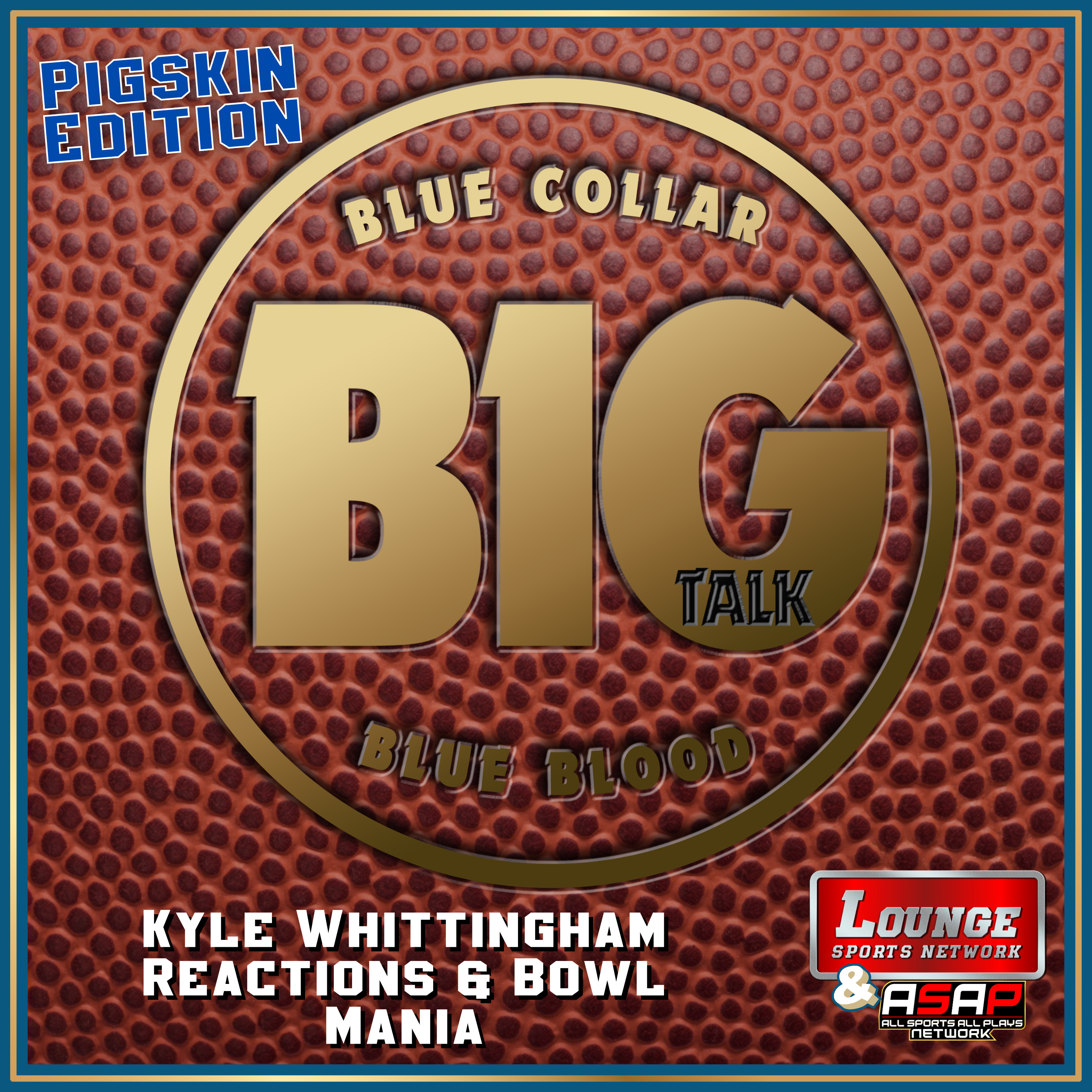 Pigskin: Kyle Whittingham Reactions & Bowl Mania episode artwork