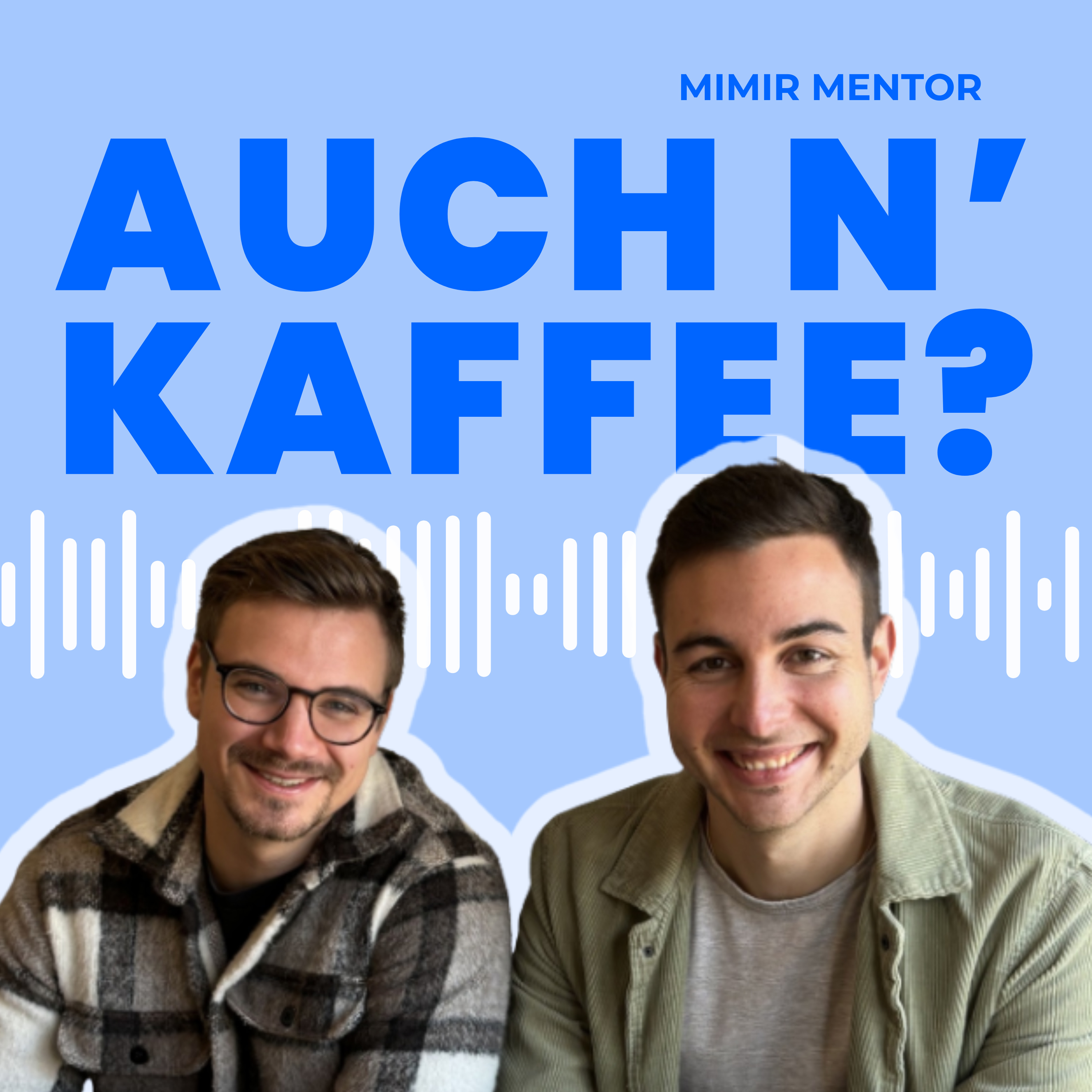 Auch n’ Kaffee? #1 – Work-Life-Balance im Startup und ein Blick hinter die Kulissen von Mimir Mentor episode artwork