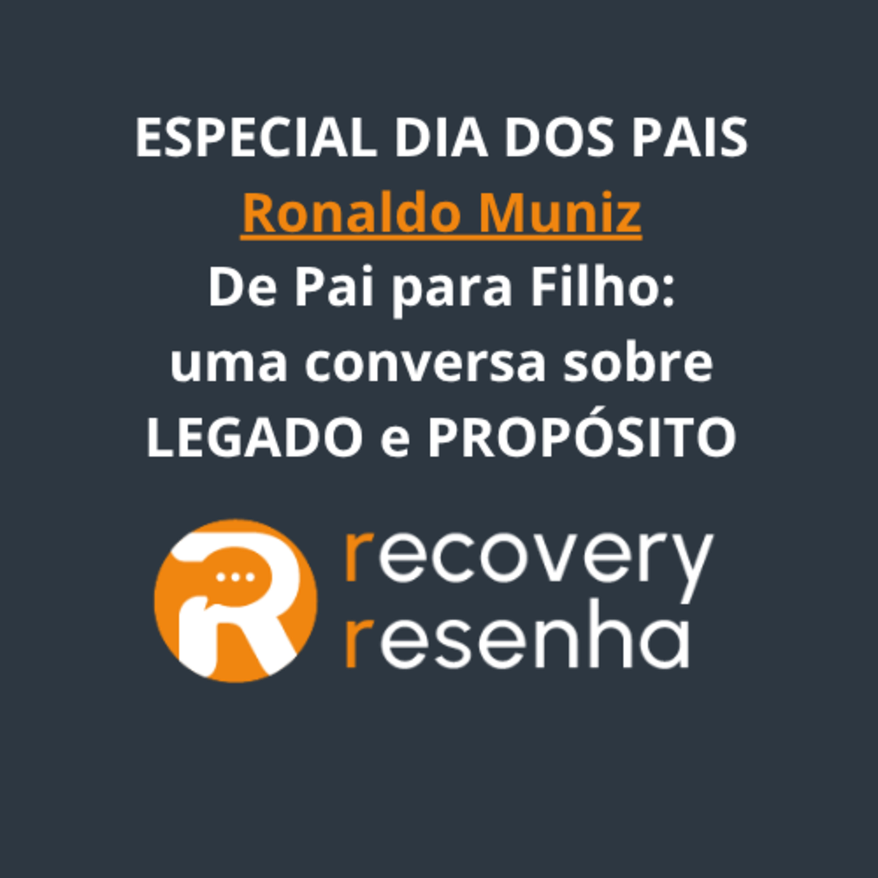 ESPECIAL DIA DOS PAIS | De pai pra filho: uma conversa sobre legado e propósito episode artwork
