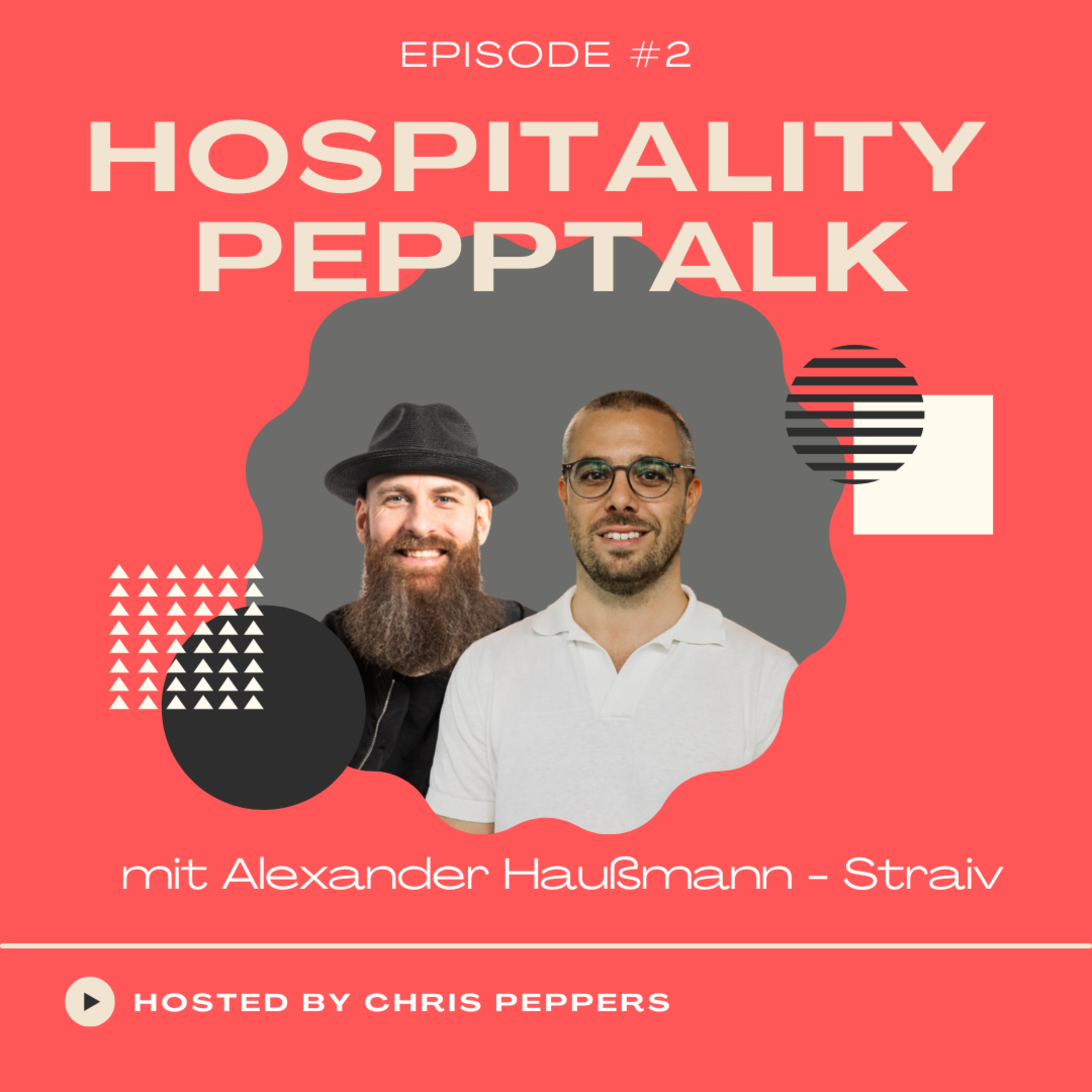 Cover Hospitality PeppTalk Folge 2: Digitale Guest Journey & mehr Umsatz im Hotel – mit Alexander Haußmann von straiv.