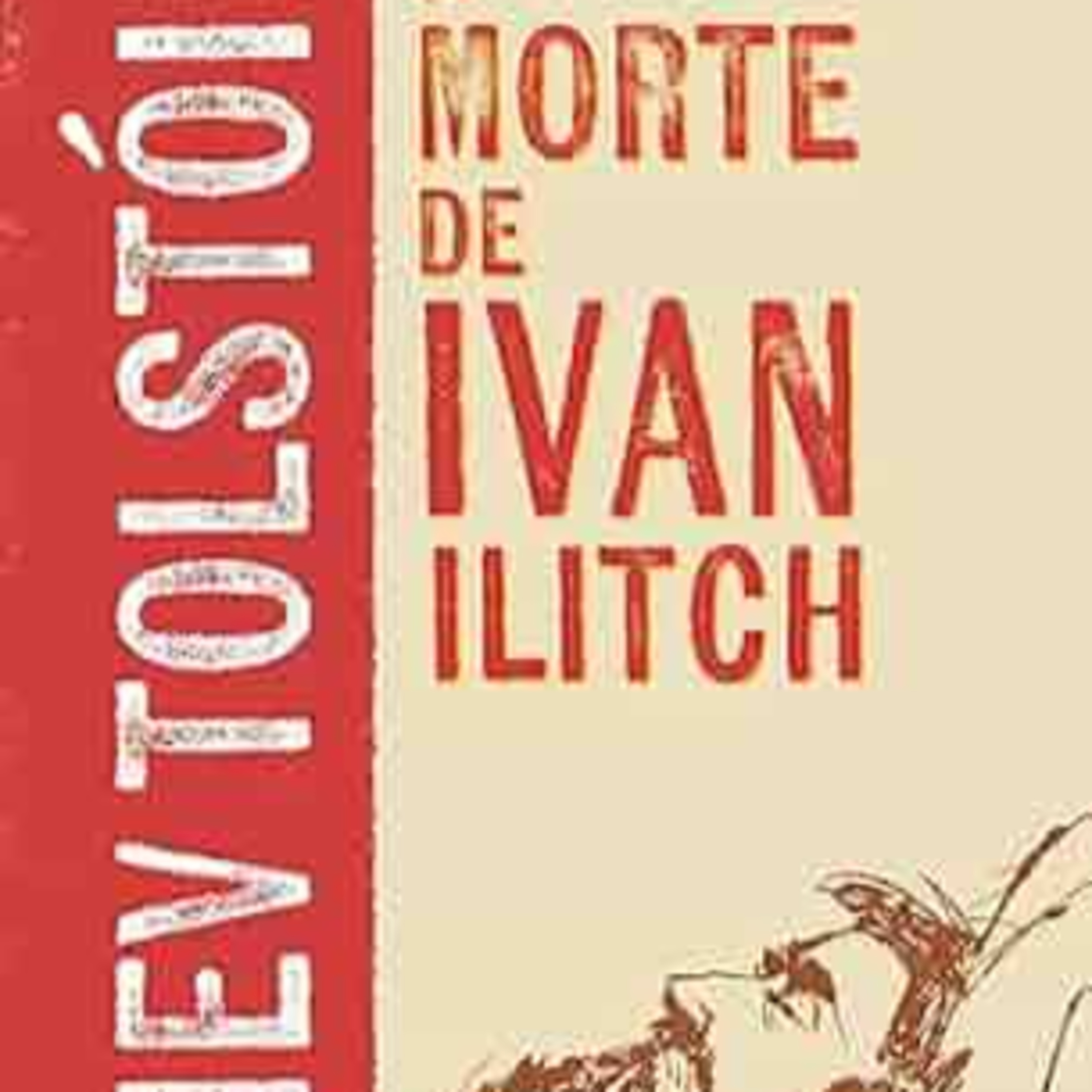 A Morte de Ivan Ilitch: Burocrata Moribundo Confronta Vida Superficial e Morte Inevitável episode artwork