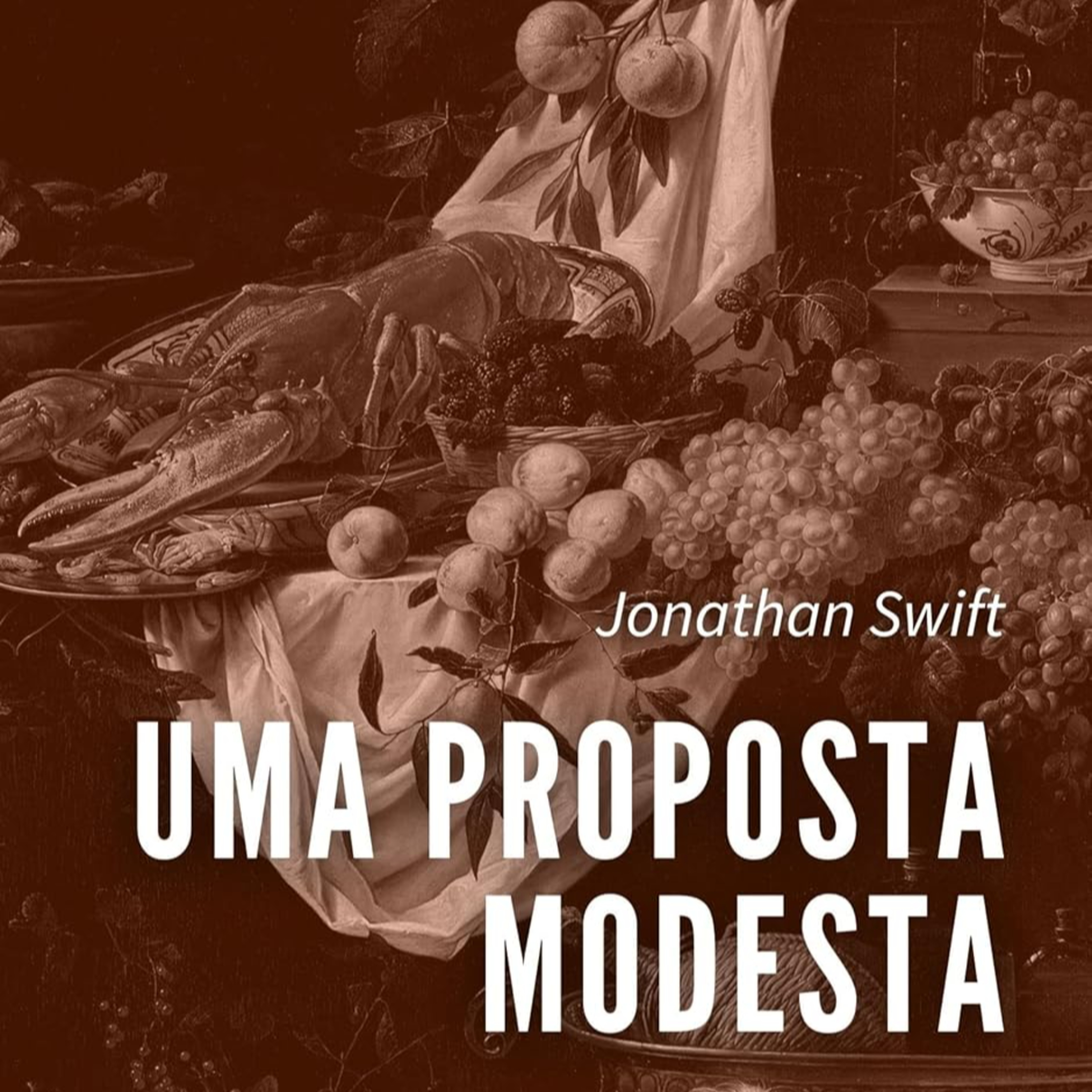 Uma Modesta Proposta: Economista Irlandês Sugere Canibalismo Infantil Como Solução para Pobreza Extrema episode artwork