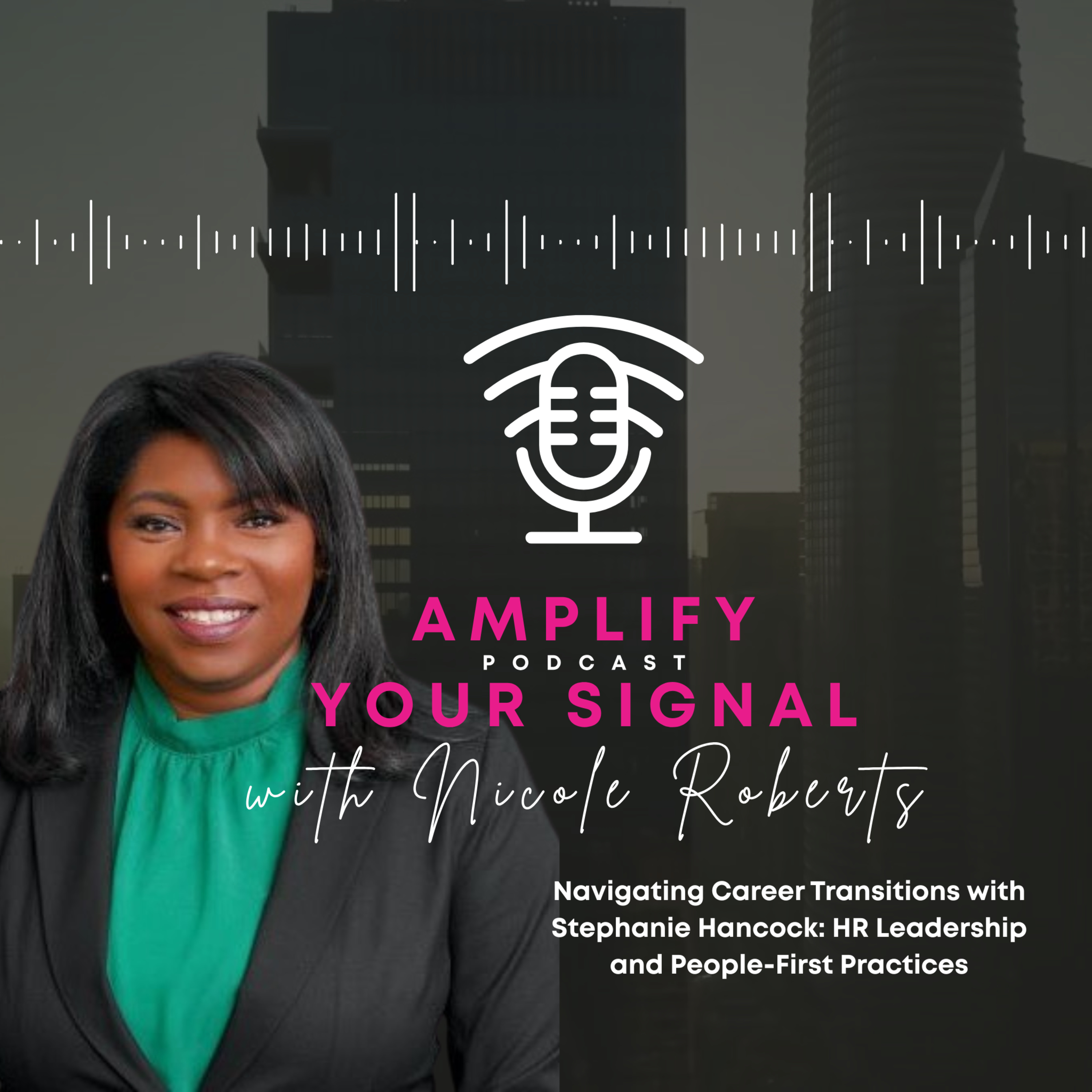 Navigating Career Transitions with Stephanie Hancock: HR Leadership and People-First Practices episode artwork