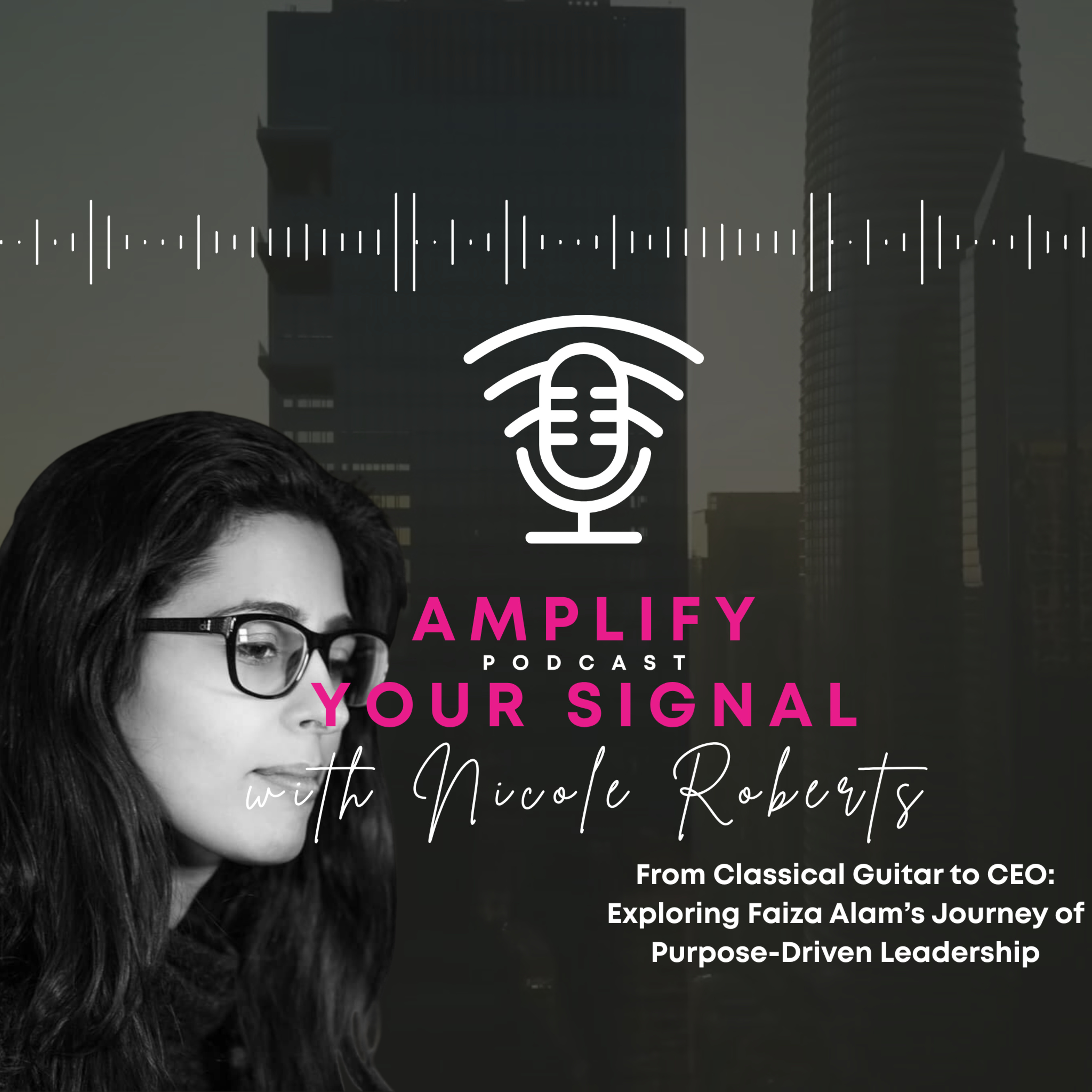 From Classical Guitar to Founder — Mission-Driven Leadership with Faiza Alam episode artwork