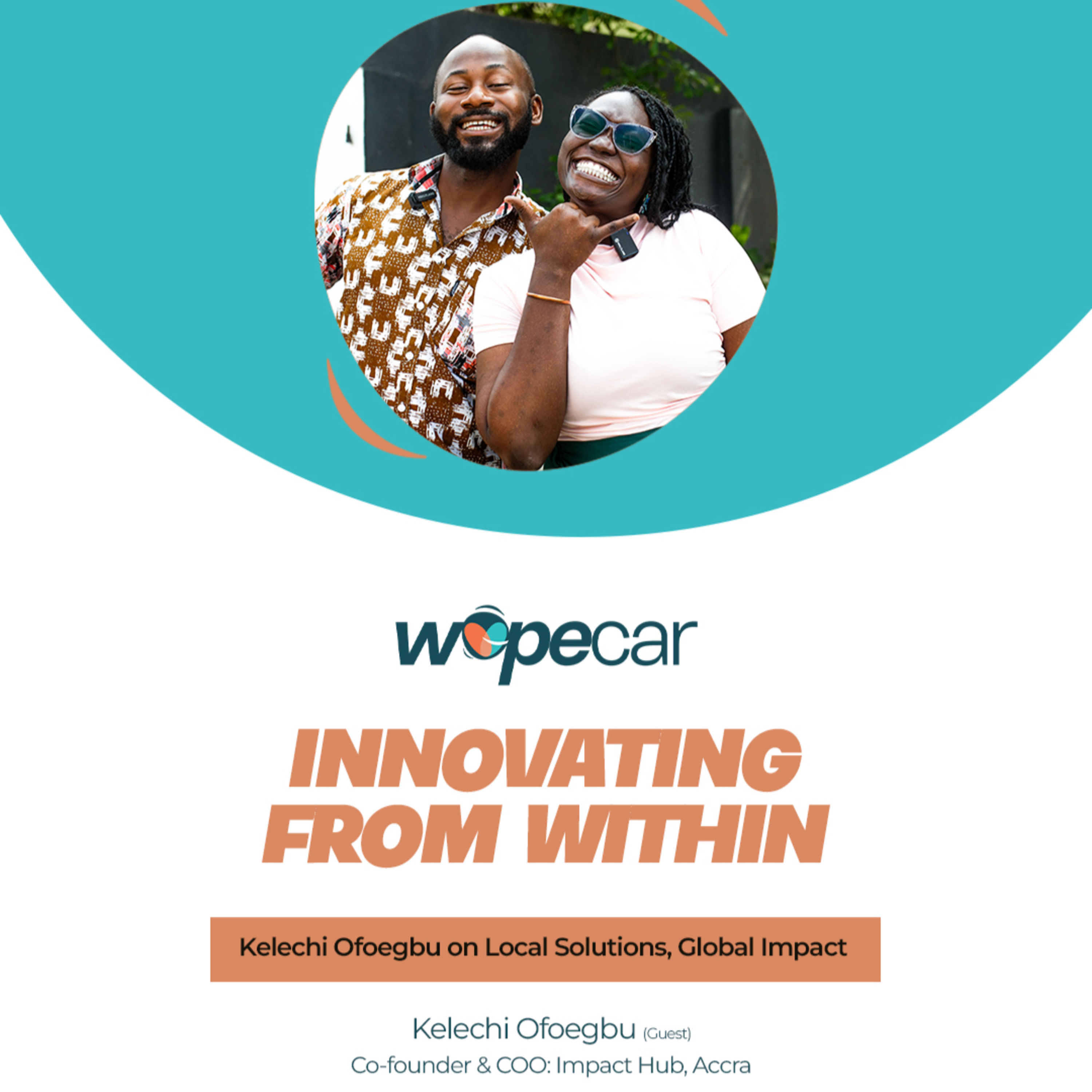 EP 11: Innovating from Within: Kelechi Ofoegbu on Local Solutions & Global Impact episode artwork