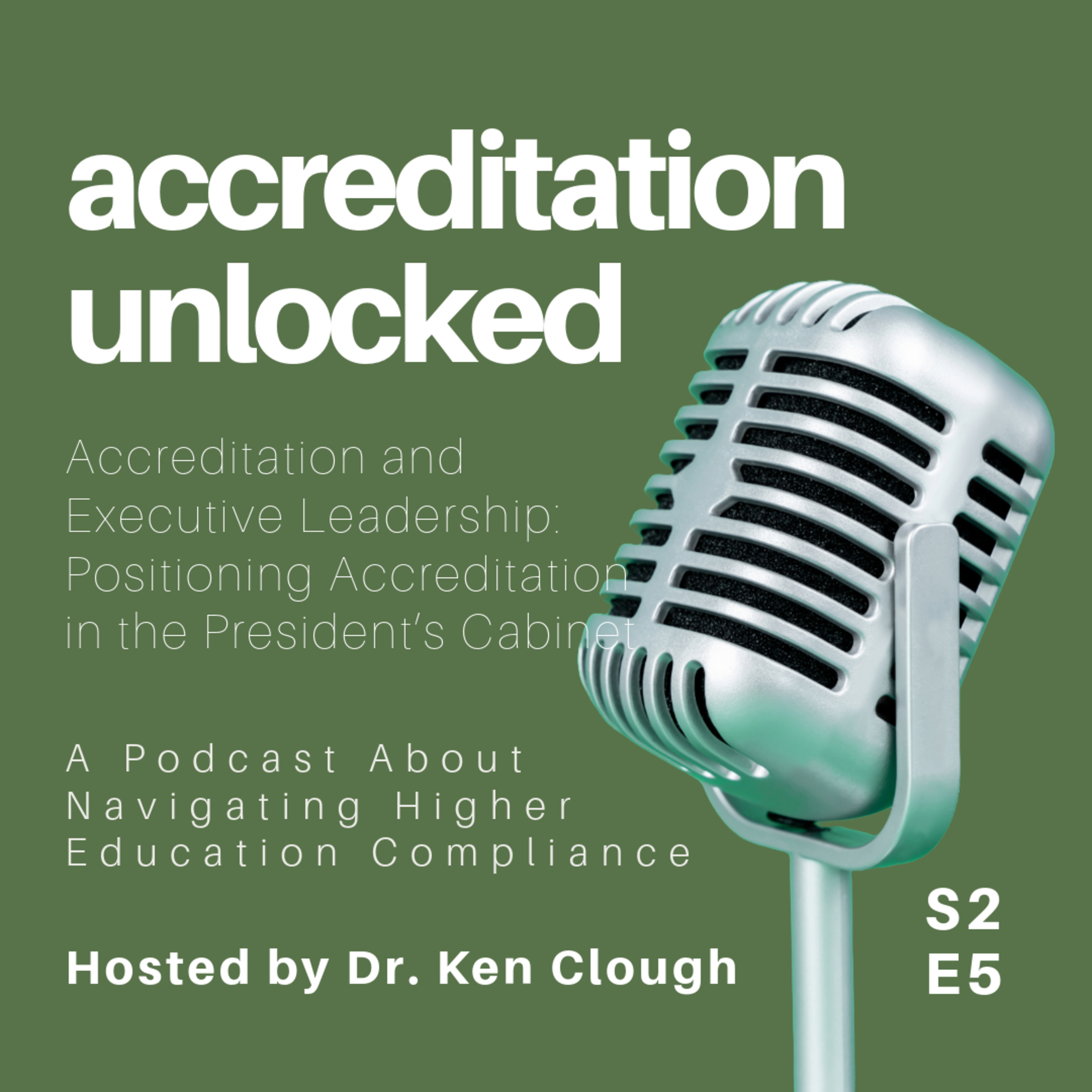 Accreditation and Executive Leadership: Positioning Accreditation in the President’s Cabinet episode artwork