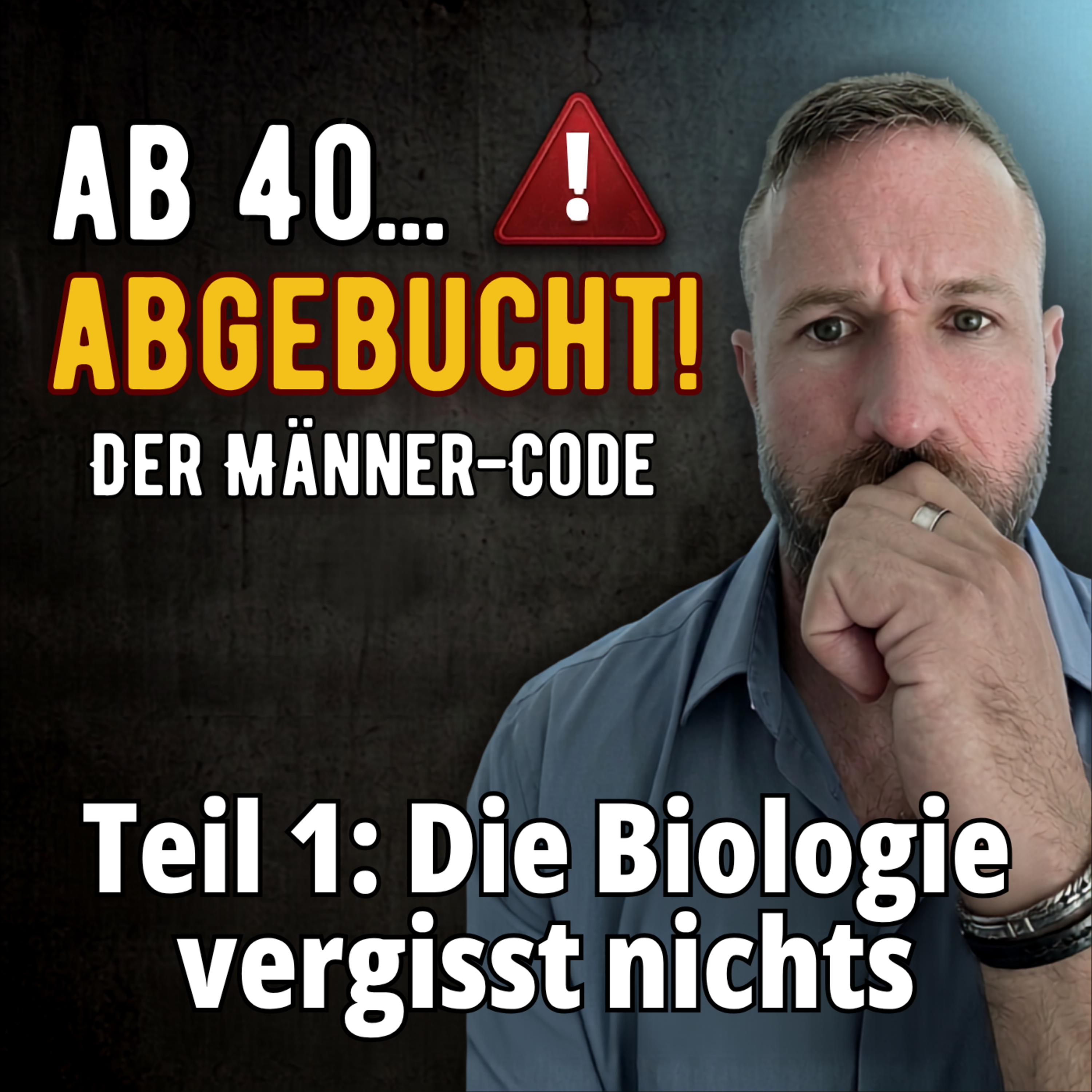 Ab 40 wird abgebucht! 🛑 Der Männer-Code (#1) episode artwork