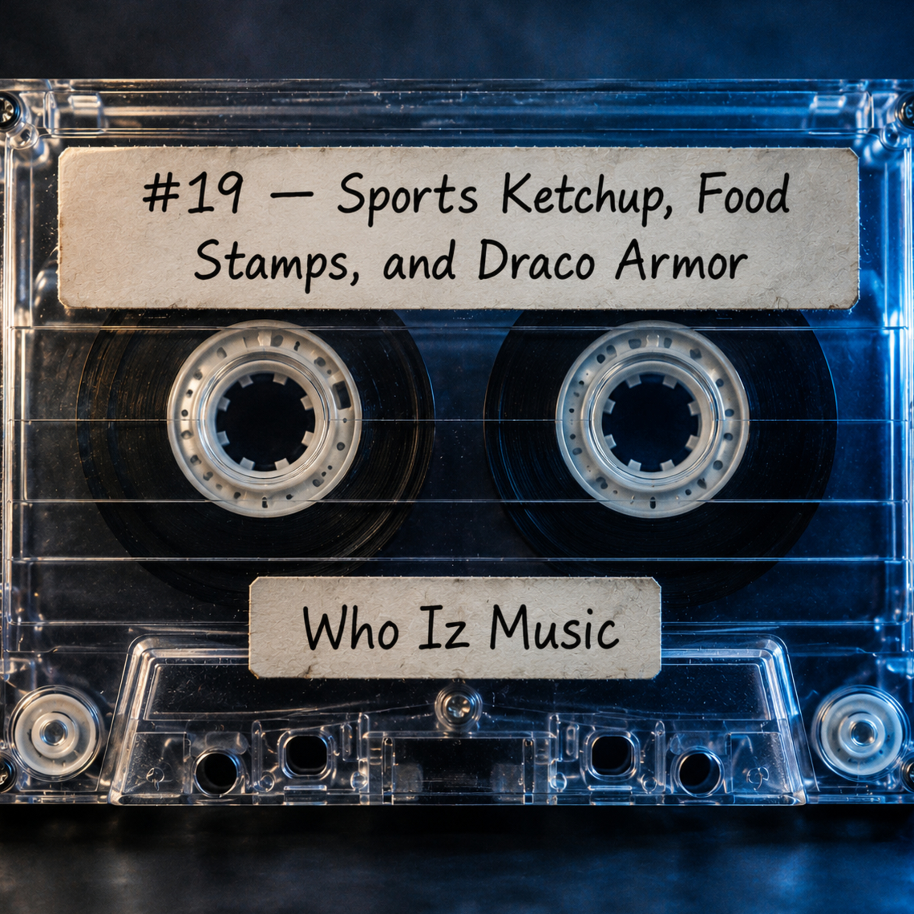 #19 - Sports Ketchup, Food Stamps, and Draco Armor episode artwork