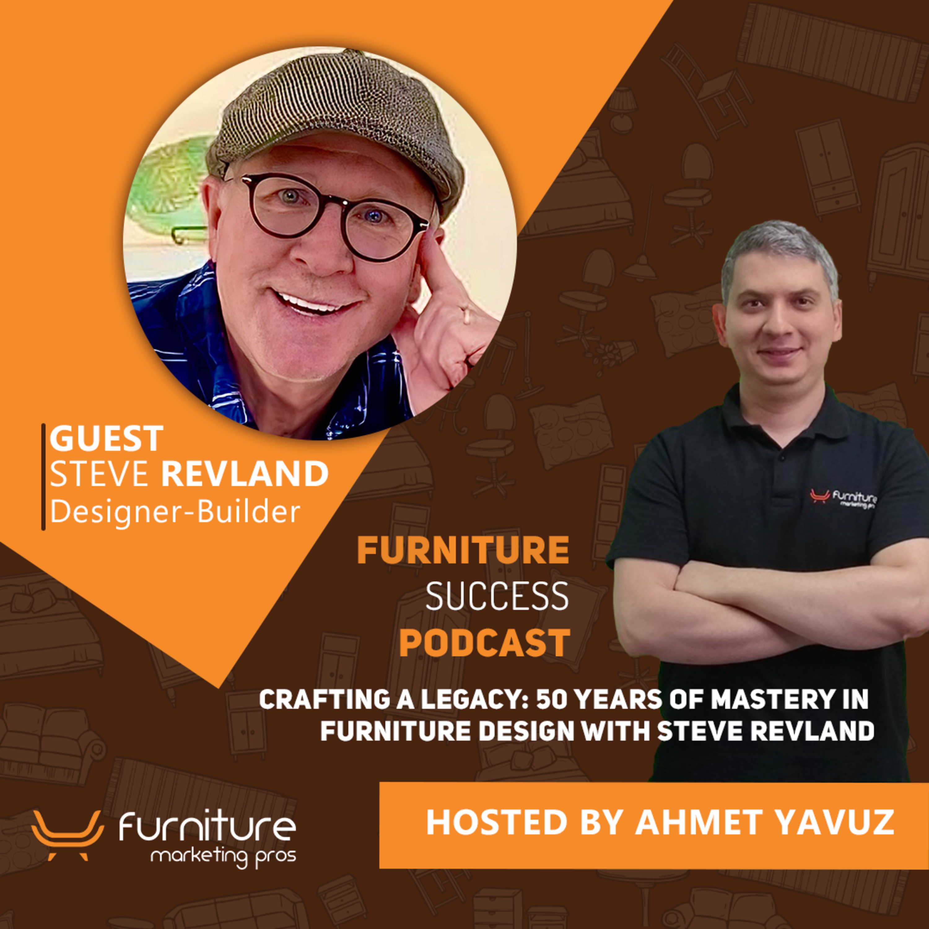 Crafting a Legacy in Furniture Design | Steve Revland on The Furniture Success Podcast episode artwork