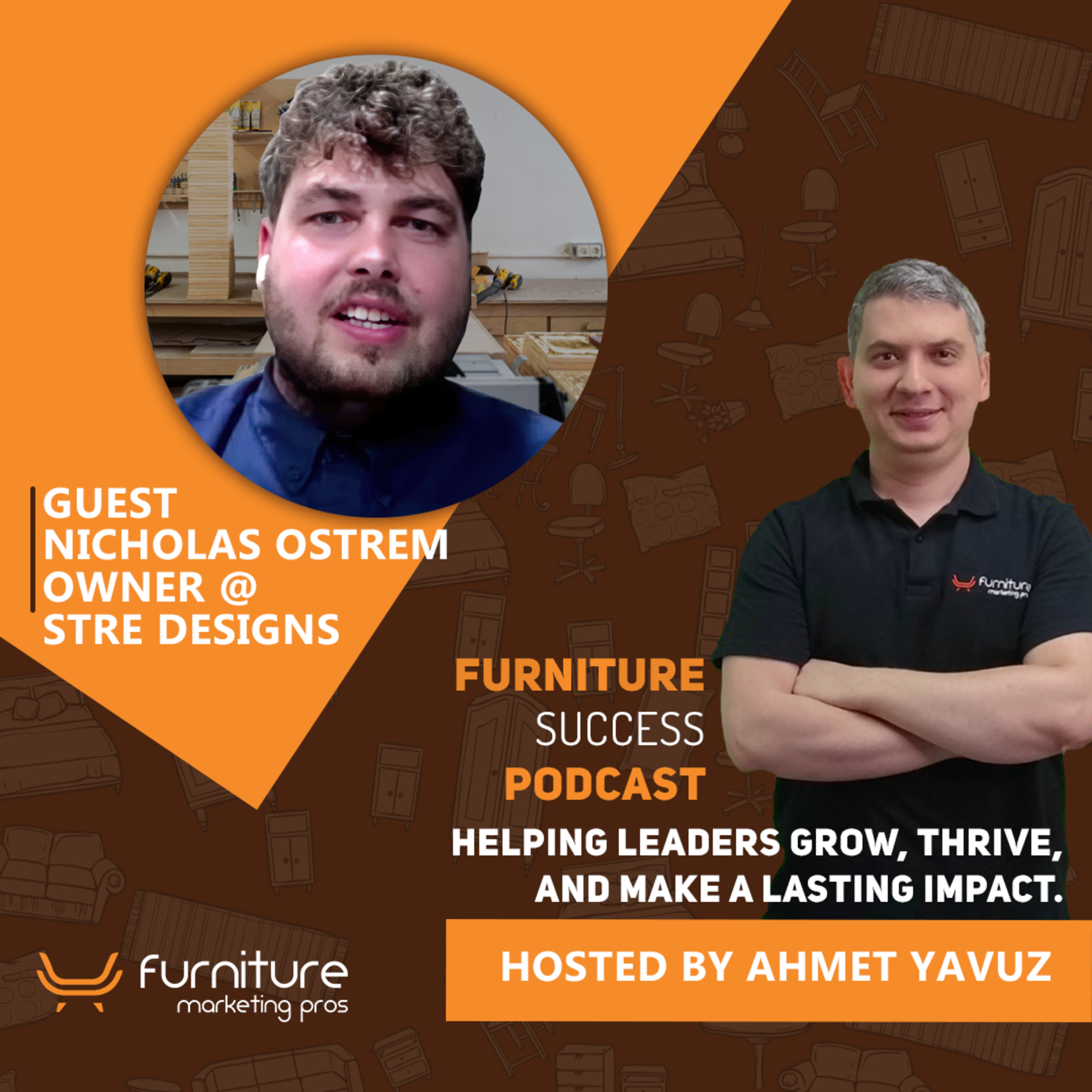 From Herman Miller to STRE Designs | Nicholas Ostrem on Furniture Success Podcast with Ahmet Yavuz