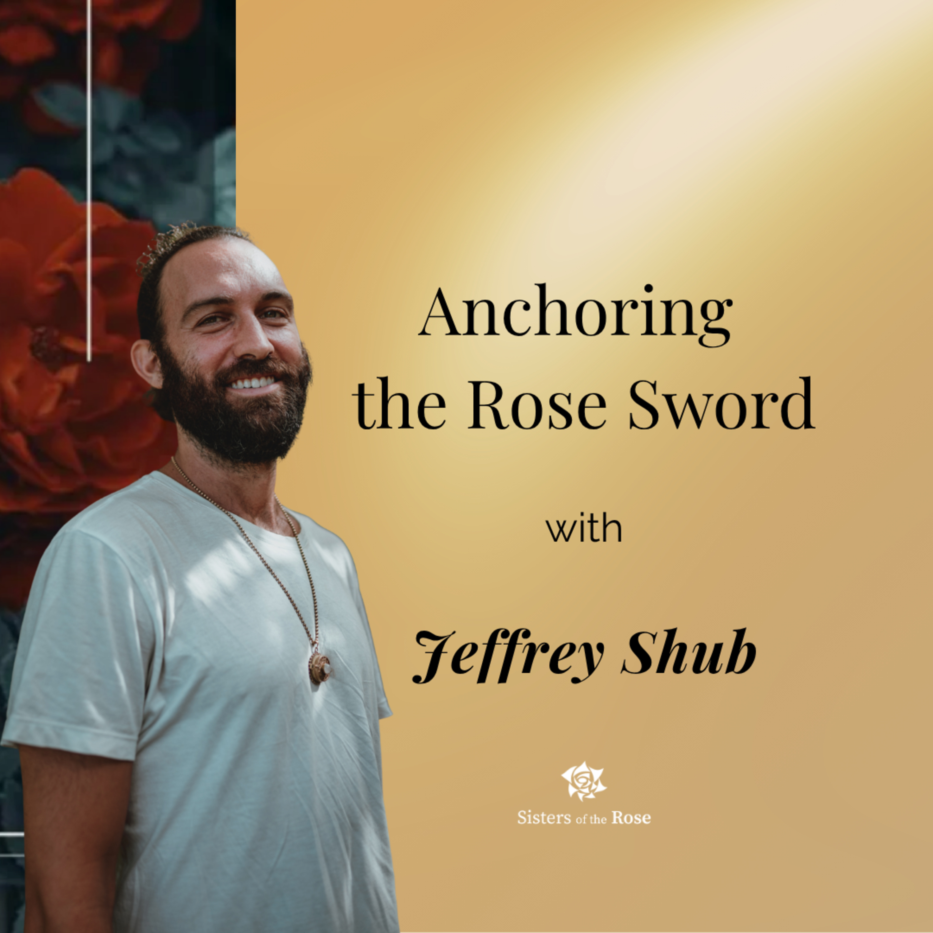 #27 Anchoring the Rose Sword with Jeffrey Shub episode artwork