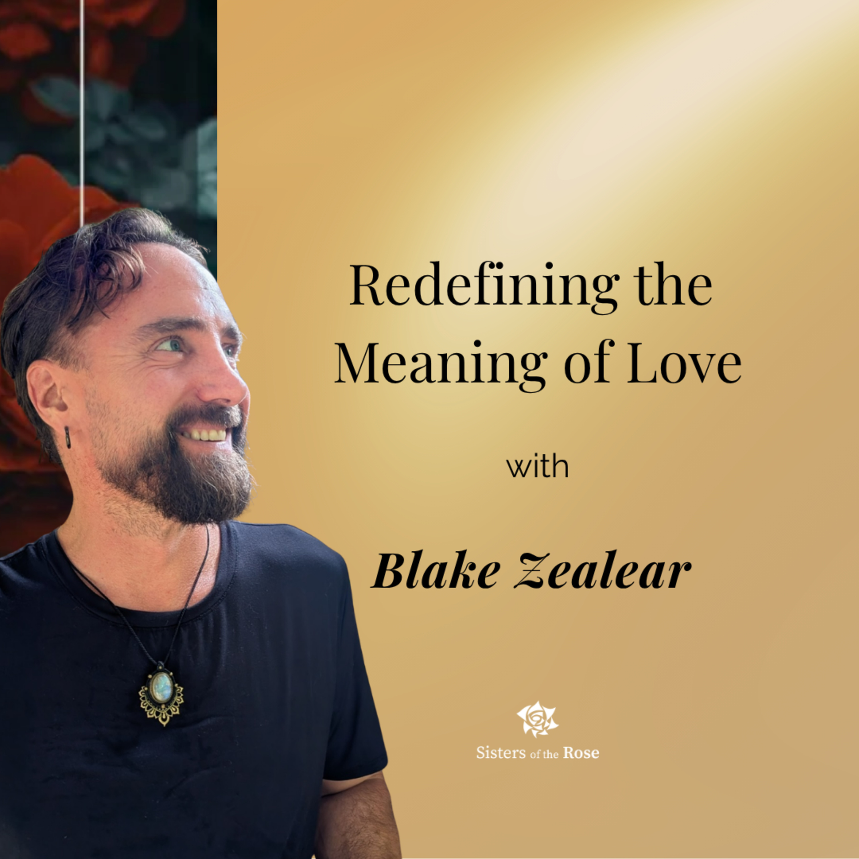 #28 Redefining the Meaning of Love with Blake Zealear episode artwork