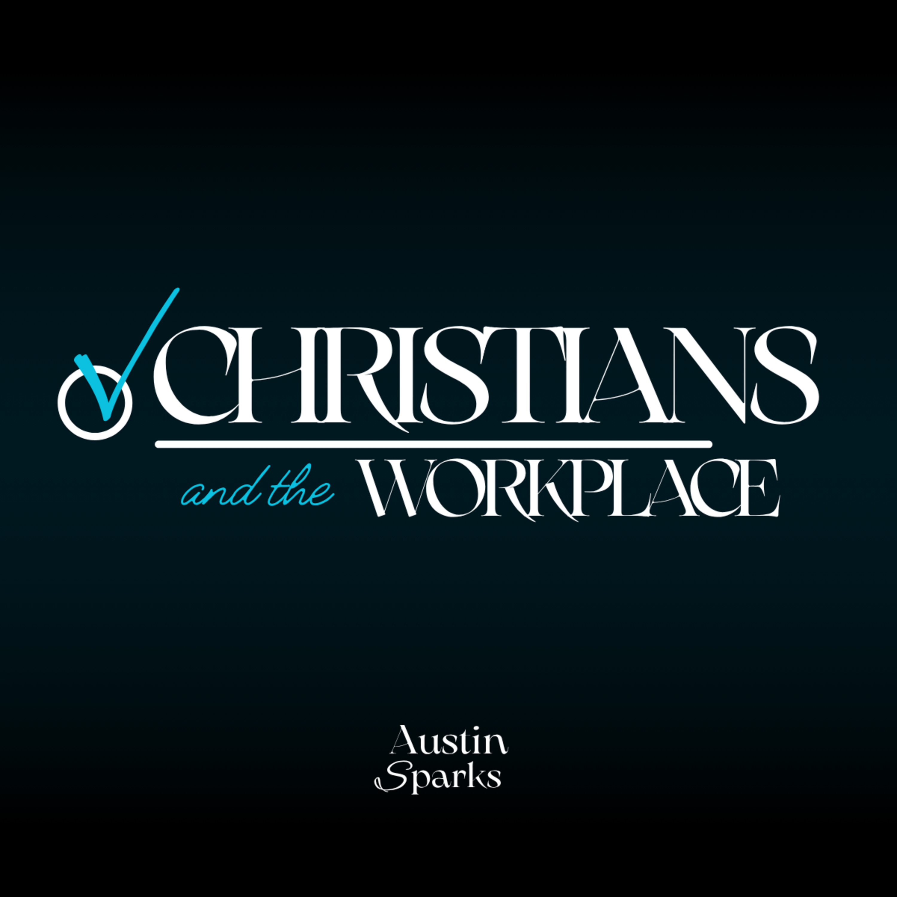 Christians and the Workplace, Part 2 episode artwork