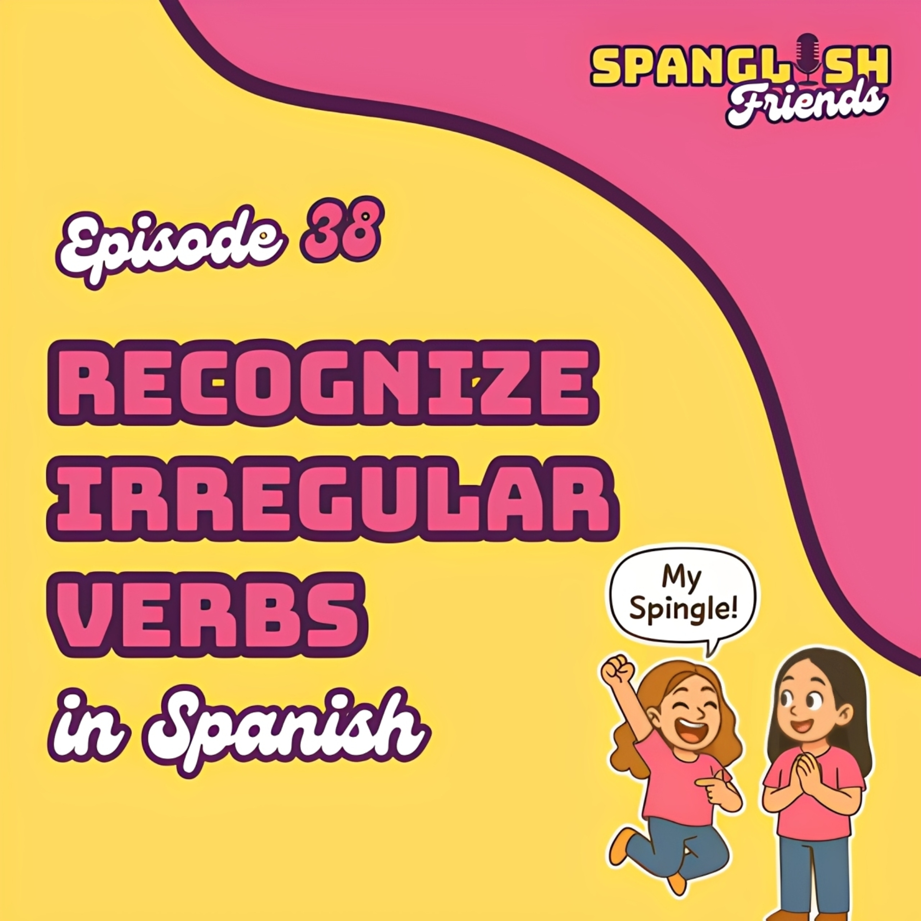 Beginners Spanish Podcast - Spanglish Friends