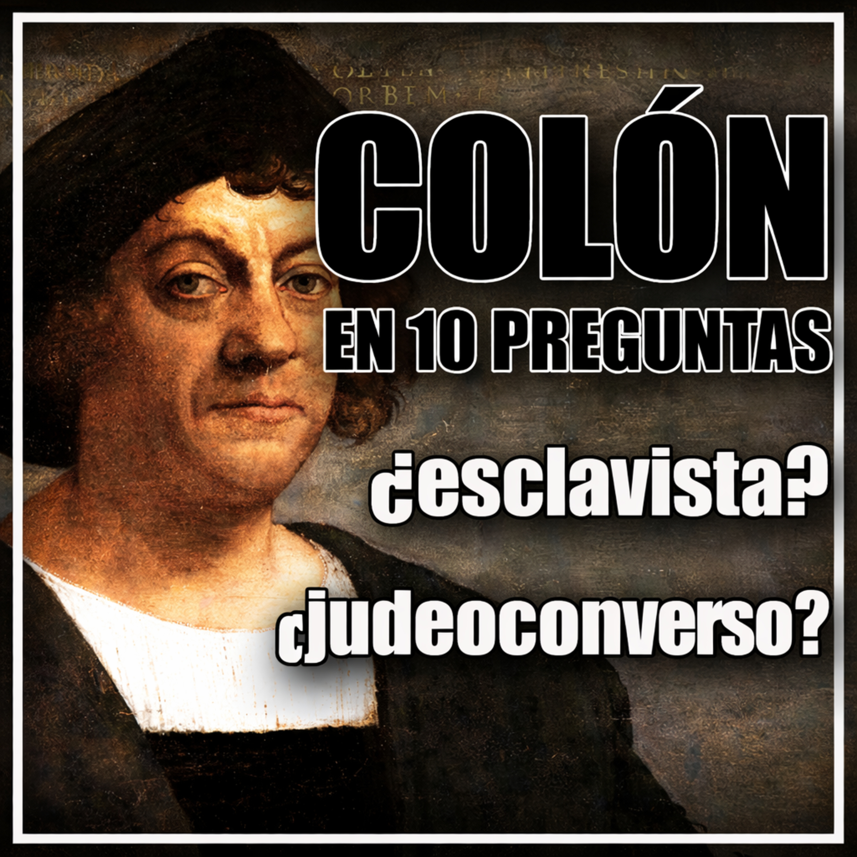 COLÓN en 10 preguntas: ¿ESCLAVISTA? episode artwork
