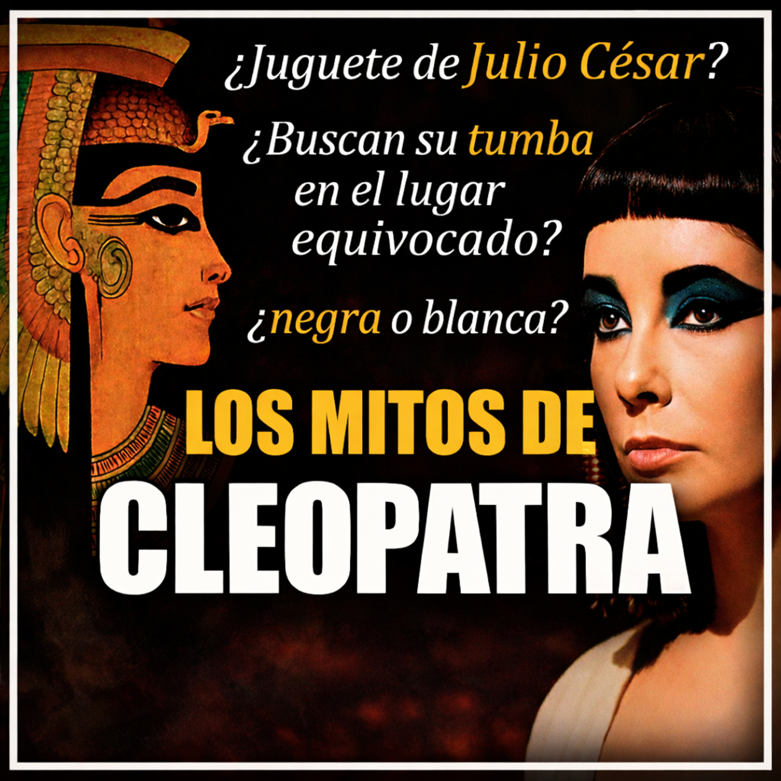 HISTORIA DE CLEOPATRA, mitos de la última reina de Egipto episode artwork