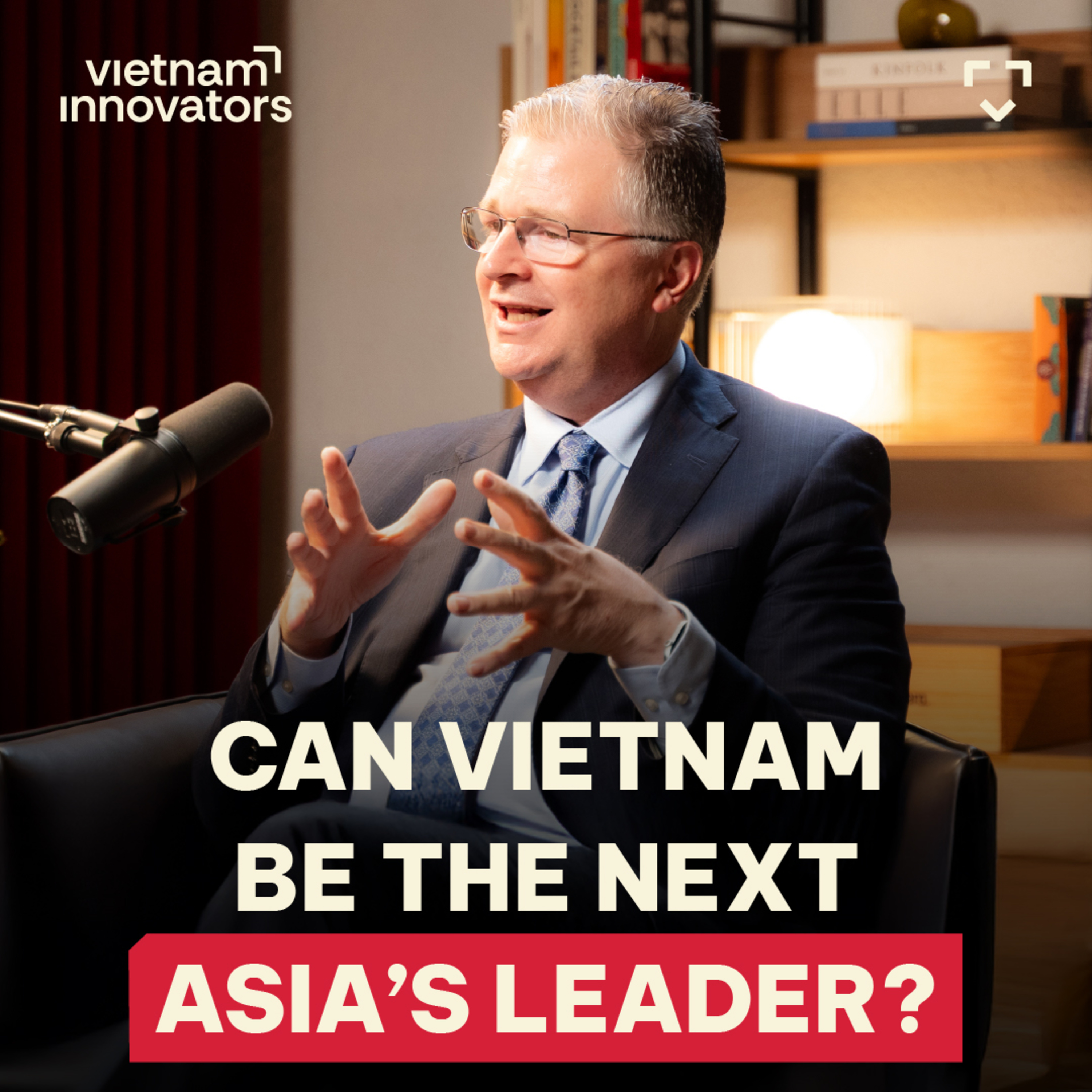 Vietnam has become a leader in the region - Amb. Daniel Kritenbrin, Partner, The Asia Group - S6#350