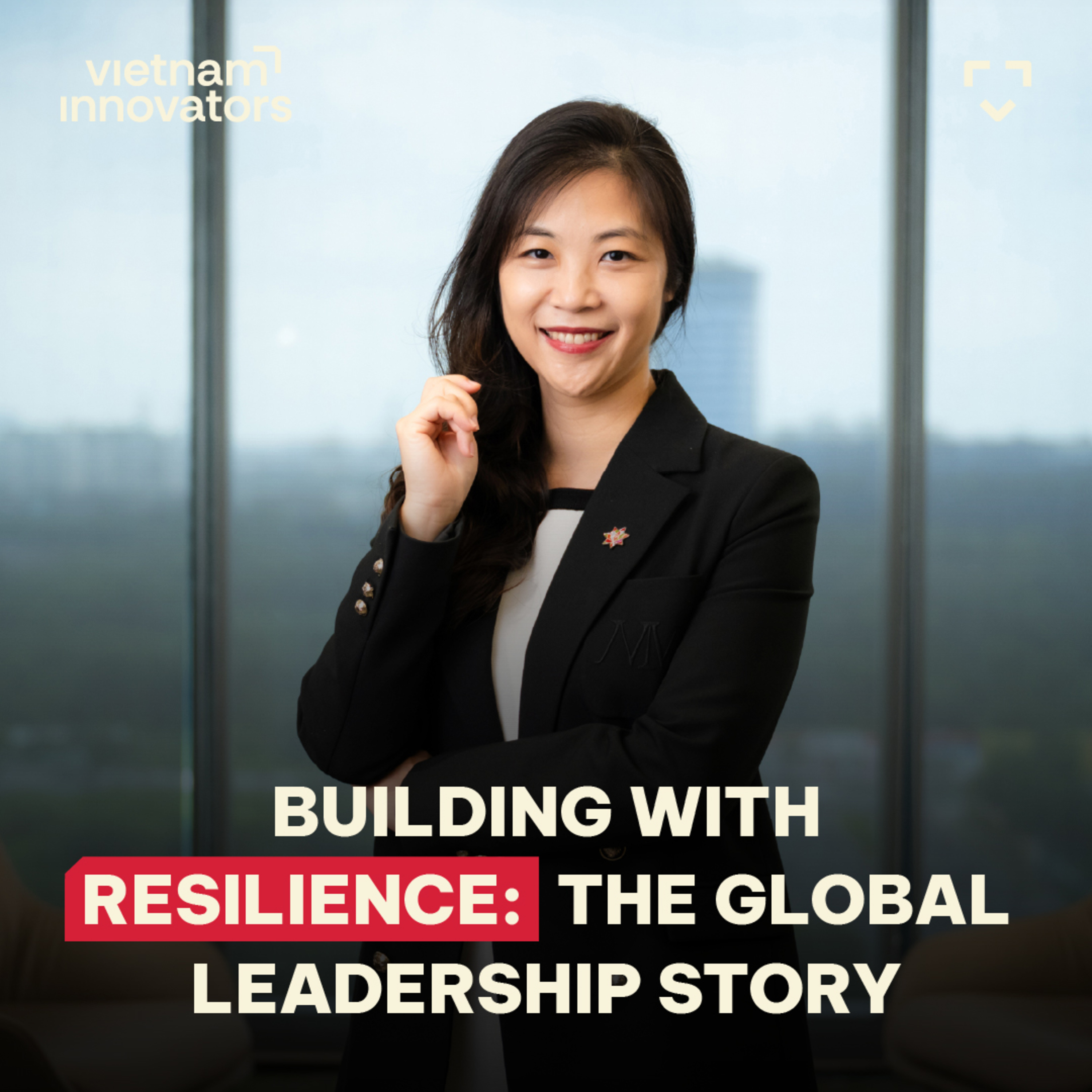 Leading globally with Vietnamese's resilience | Hanh Tran, NAB Innovation Centre Vietnam | EP 368