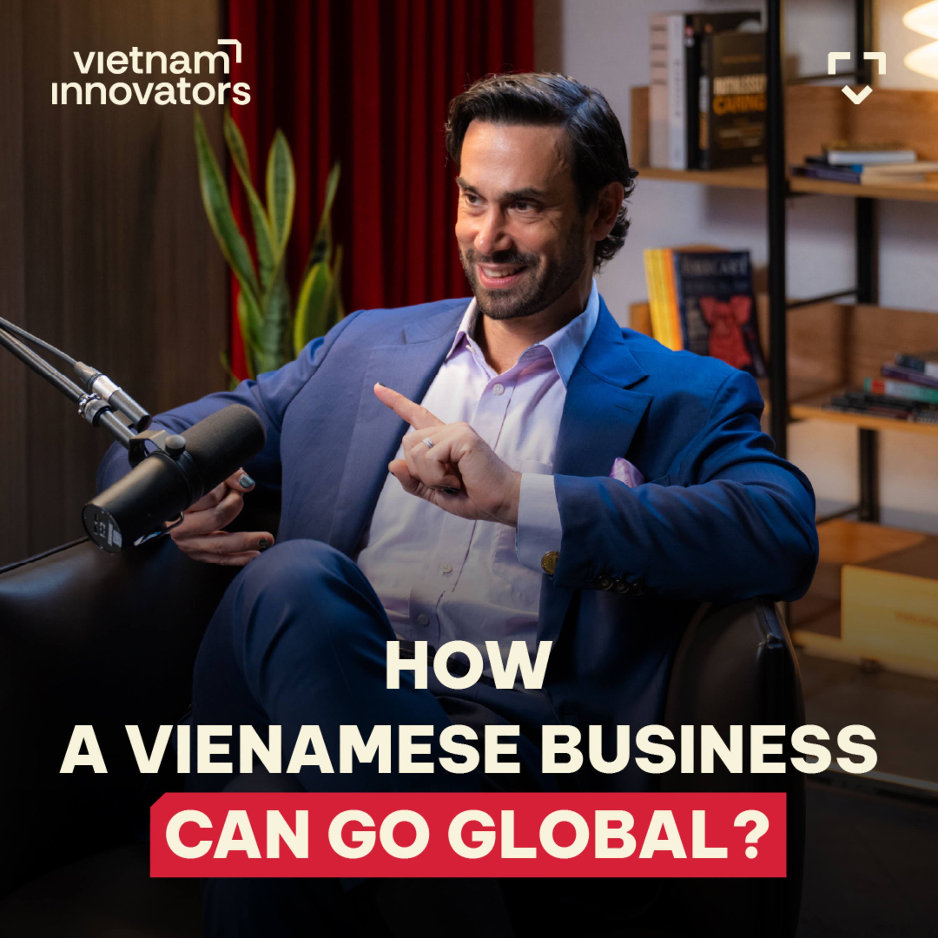 Silicon Valley Investor: This is Why Vietnam Is One of The Hardest Market I've Ever Seen | EP 383
