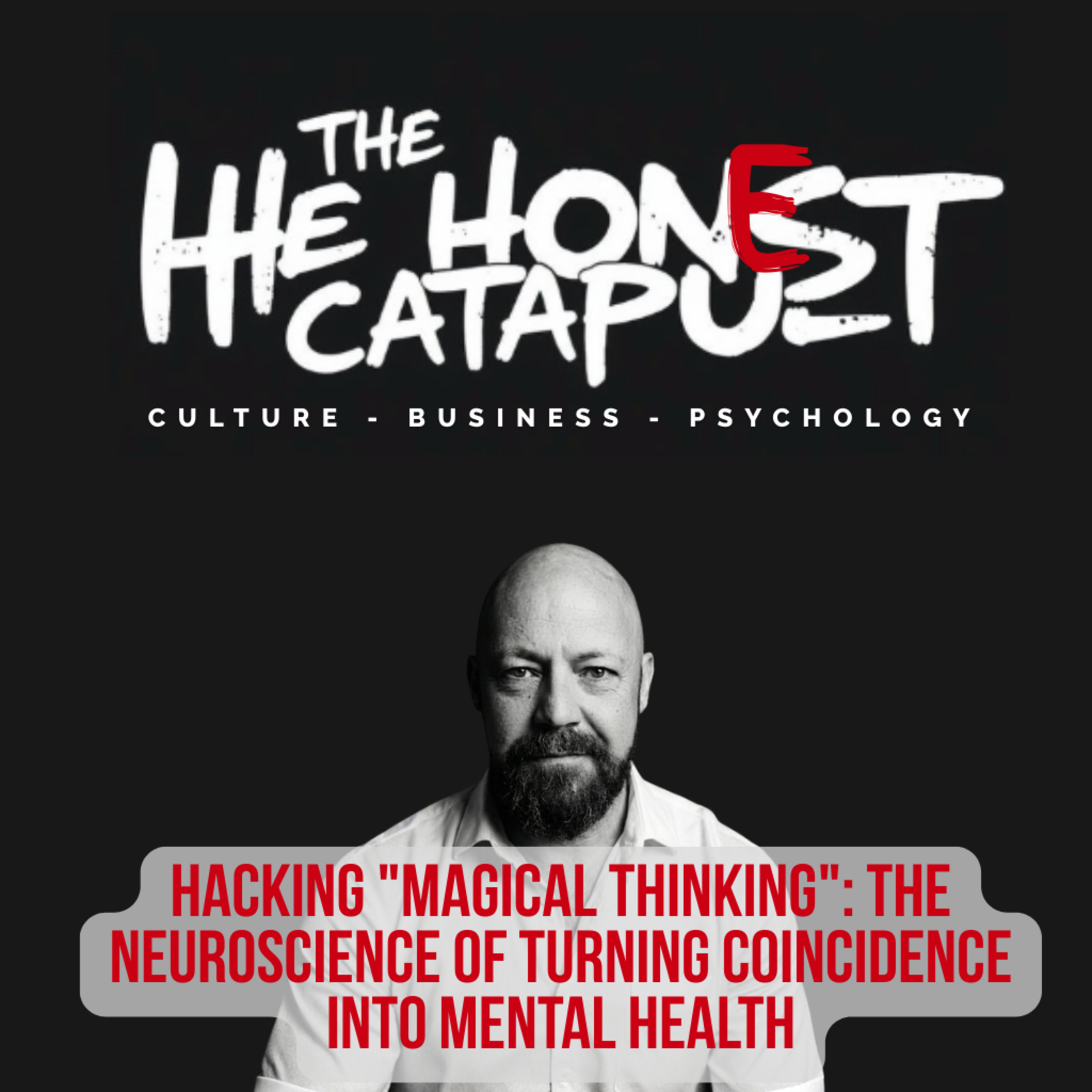 Hacking "Manifestation" (Magical Thinking): The Neuroscience of Turning Coincidence into Mental Health episode artwork