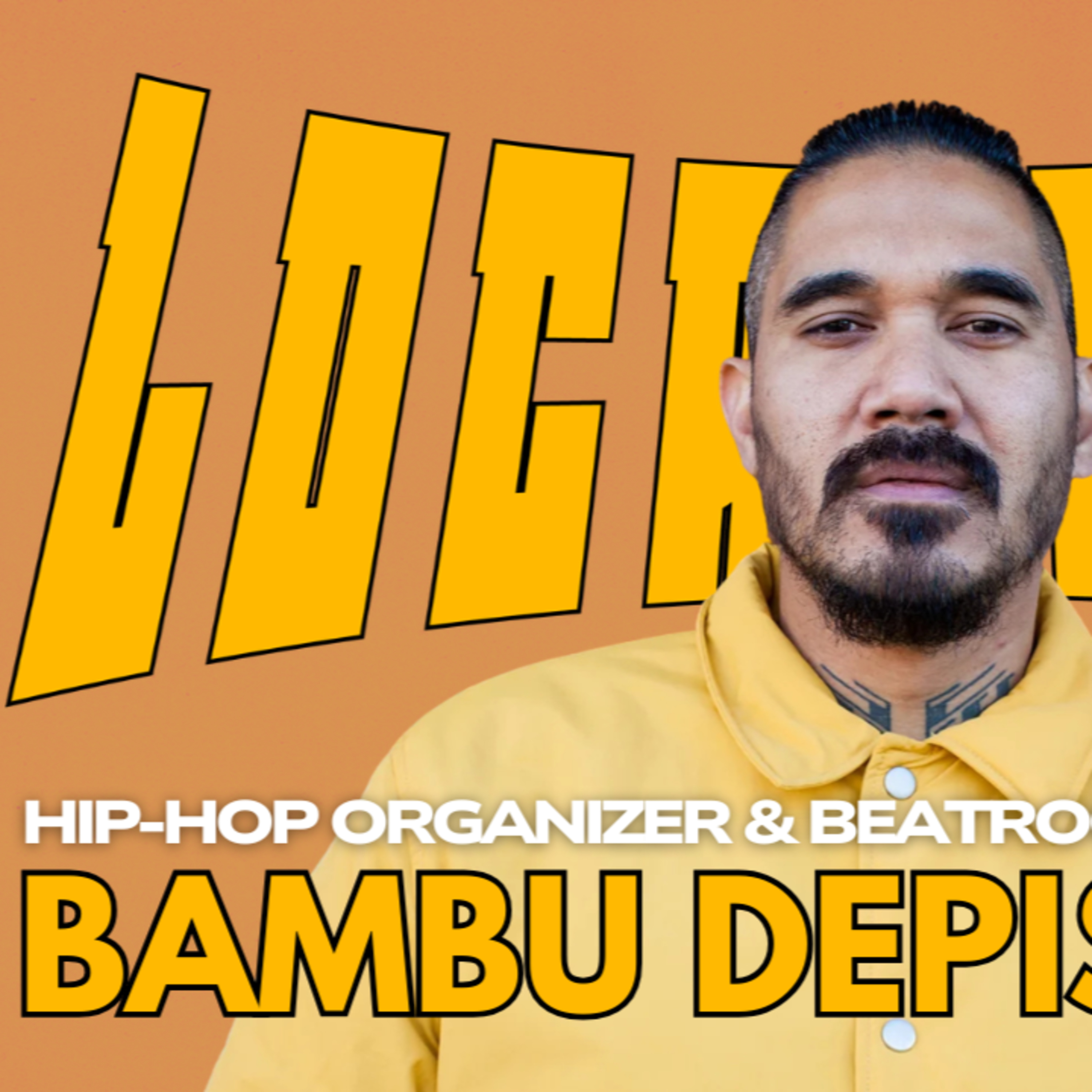 Hip-Hop Organizer and Chairman of Beatrock Bambu DePistola #048 episode artwork