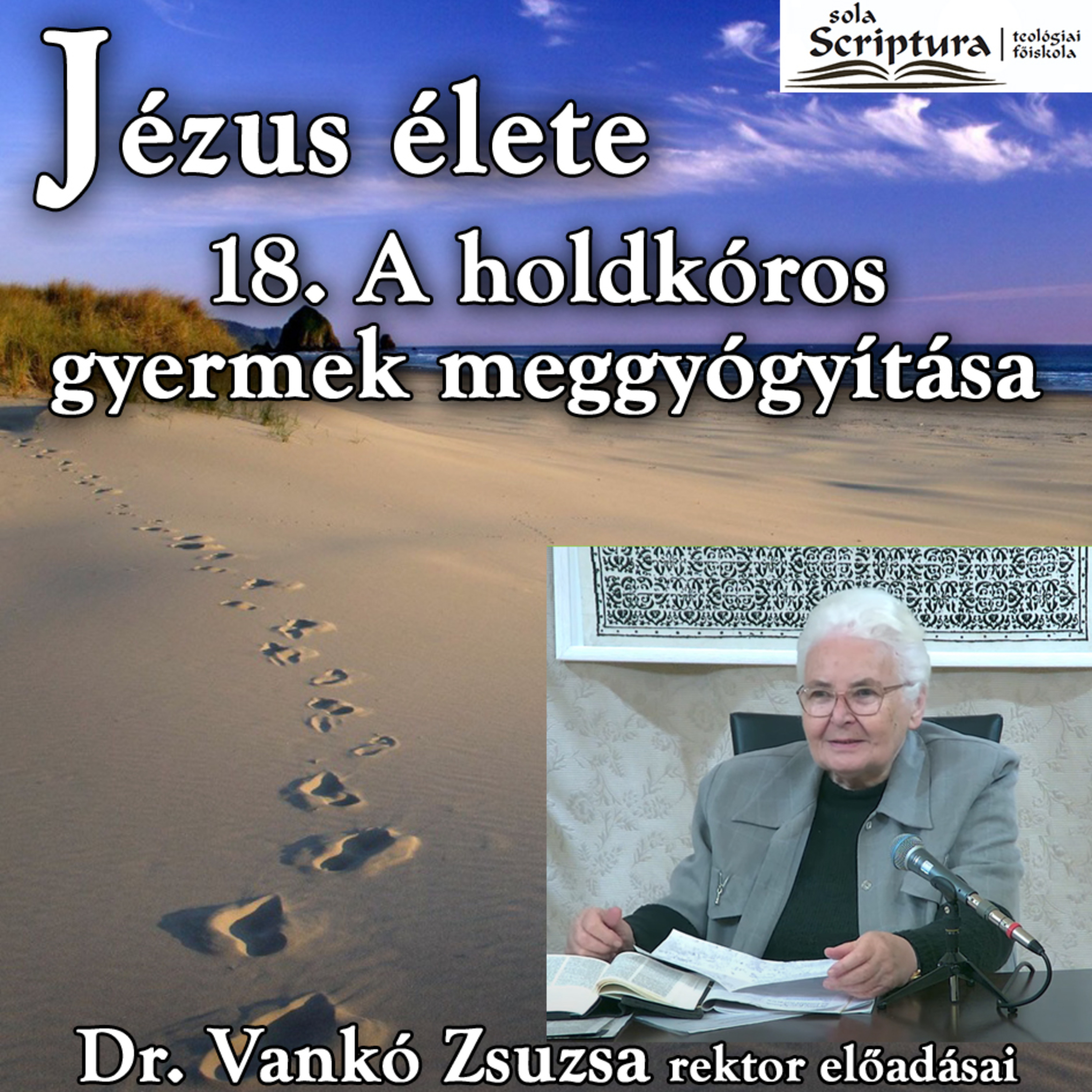 18. A holdkóros gyermek meggyógyítása • Dr. Vankó Zsuzsa episode artwork