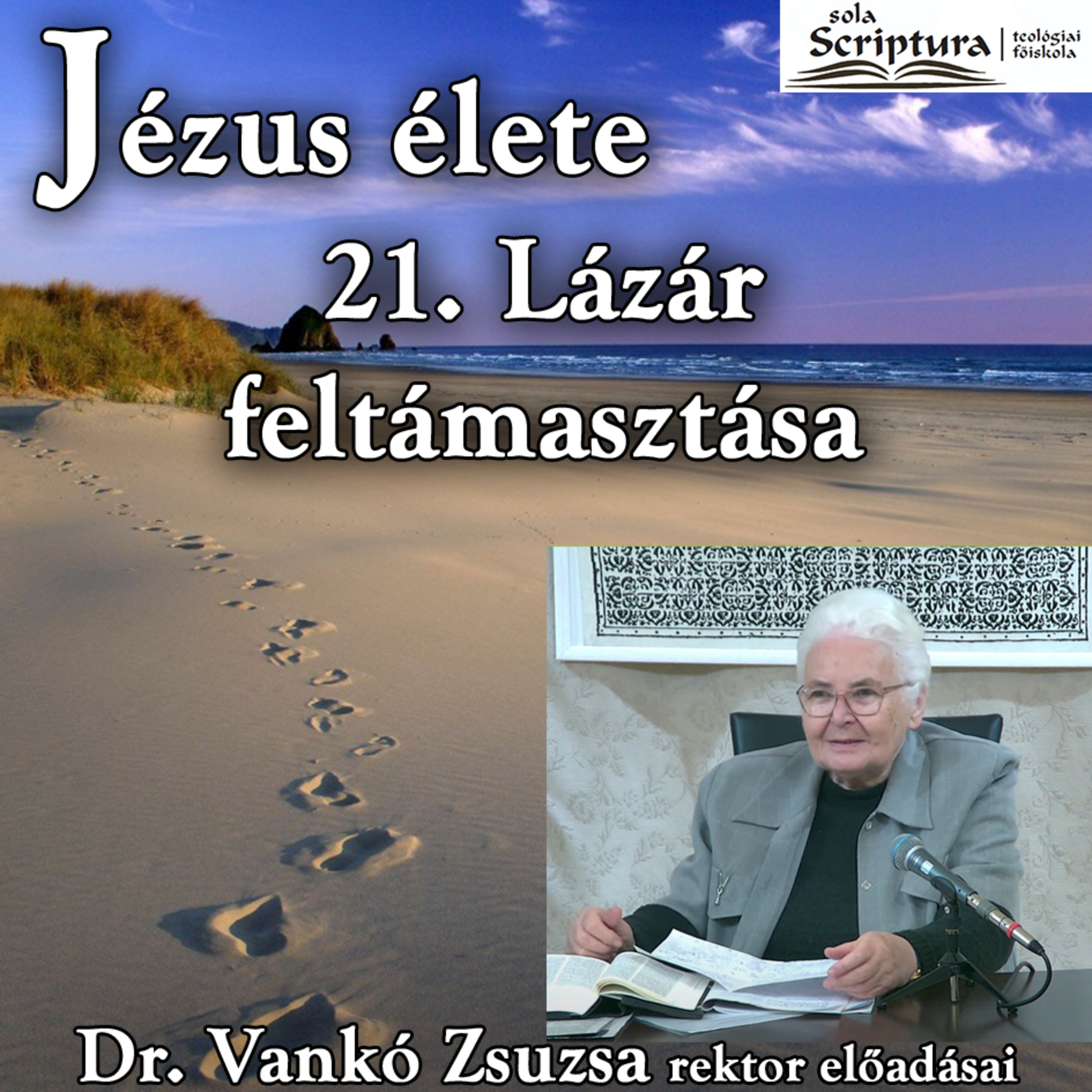 21. Lázár feltámasztása • Dr. Vankó Zsuzsa episode artwork