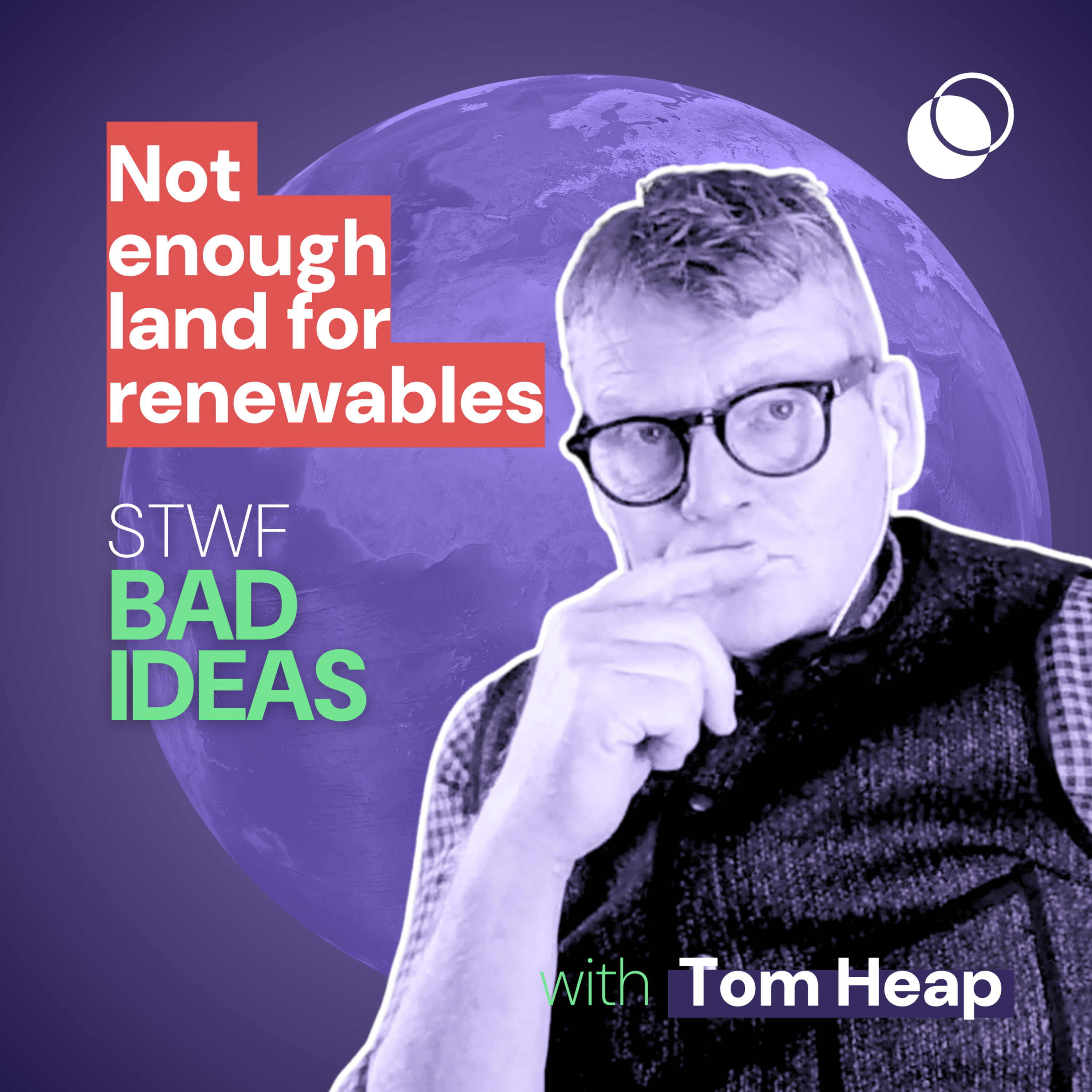 Bad Idea #42 “not enough land for renewables” with Tom Heap