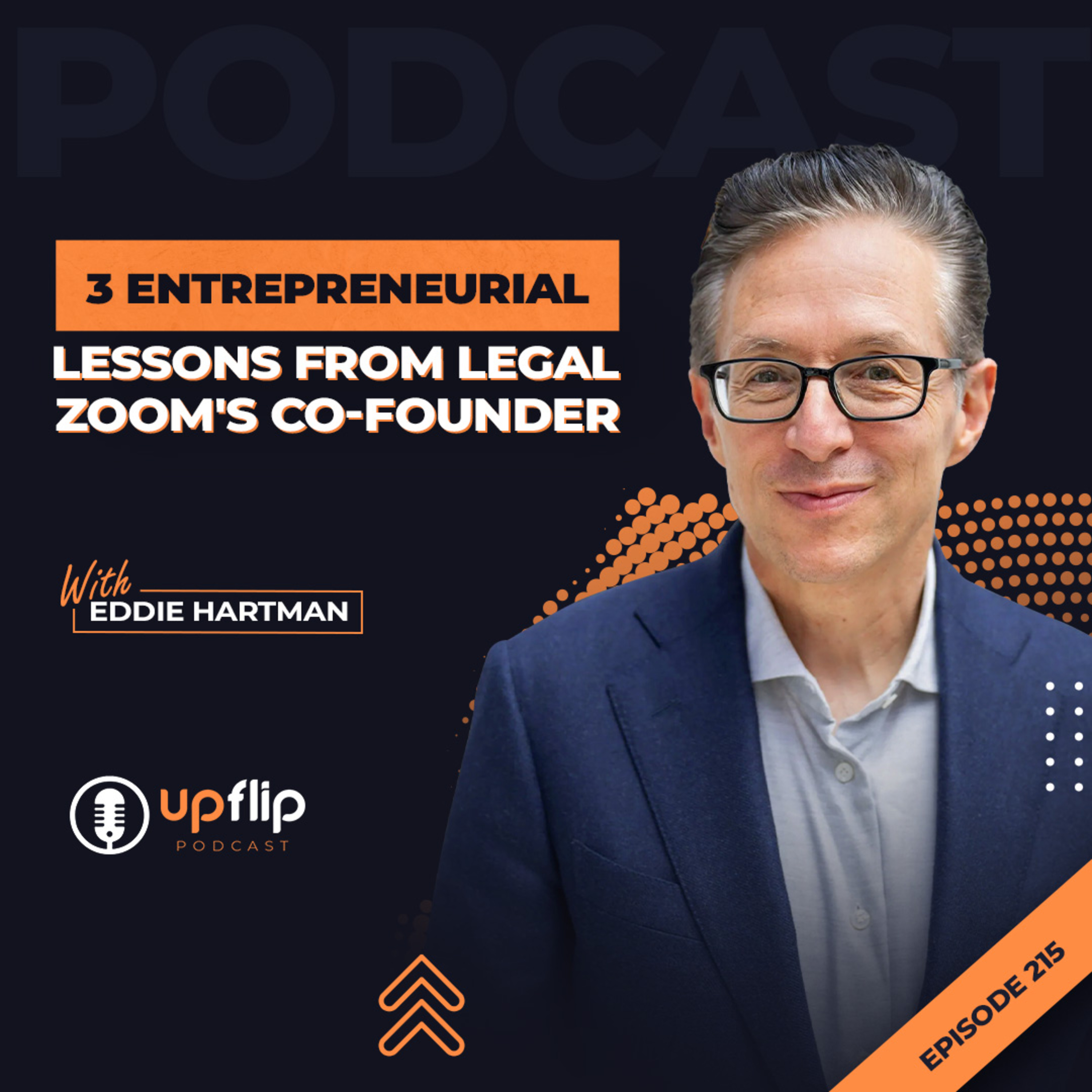 215. 3 Entrepreneurial Lessons That Change Everything from the Co-Founder of LegalZoom 215. 3 Entrepreneurial Lessons That Change Everything from the Co-Founder of LegalZoom