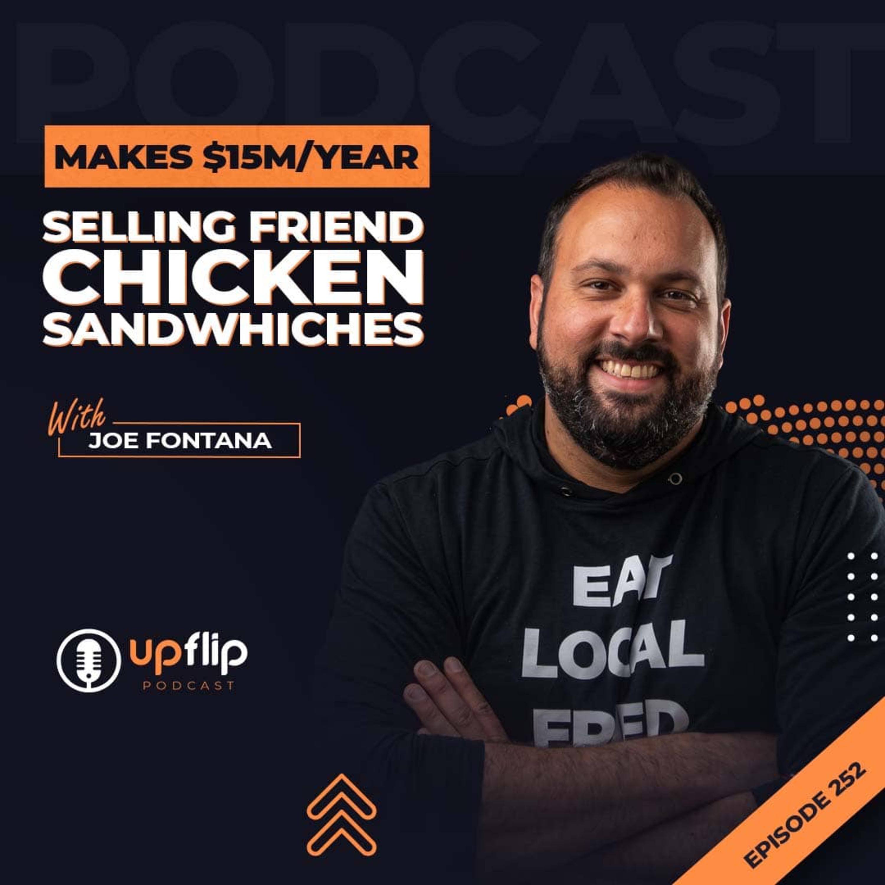 252. He Makes $15M/Year Selling Fried Chicken Sandwiches episode artwork